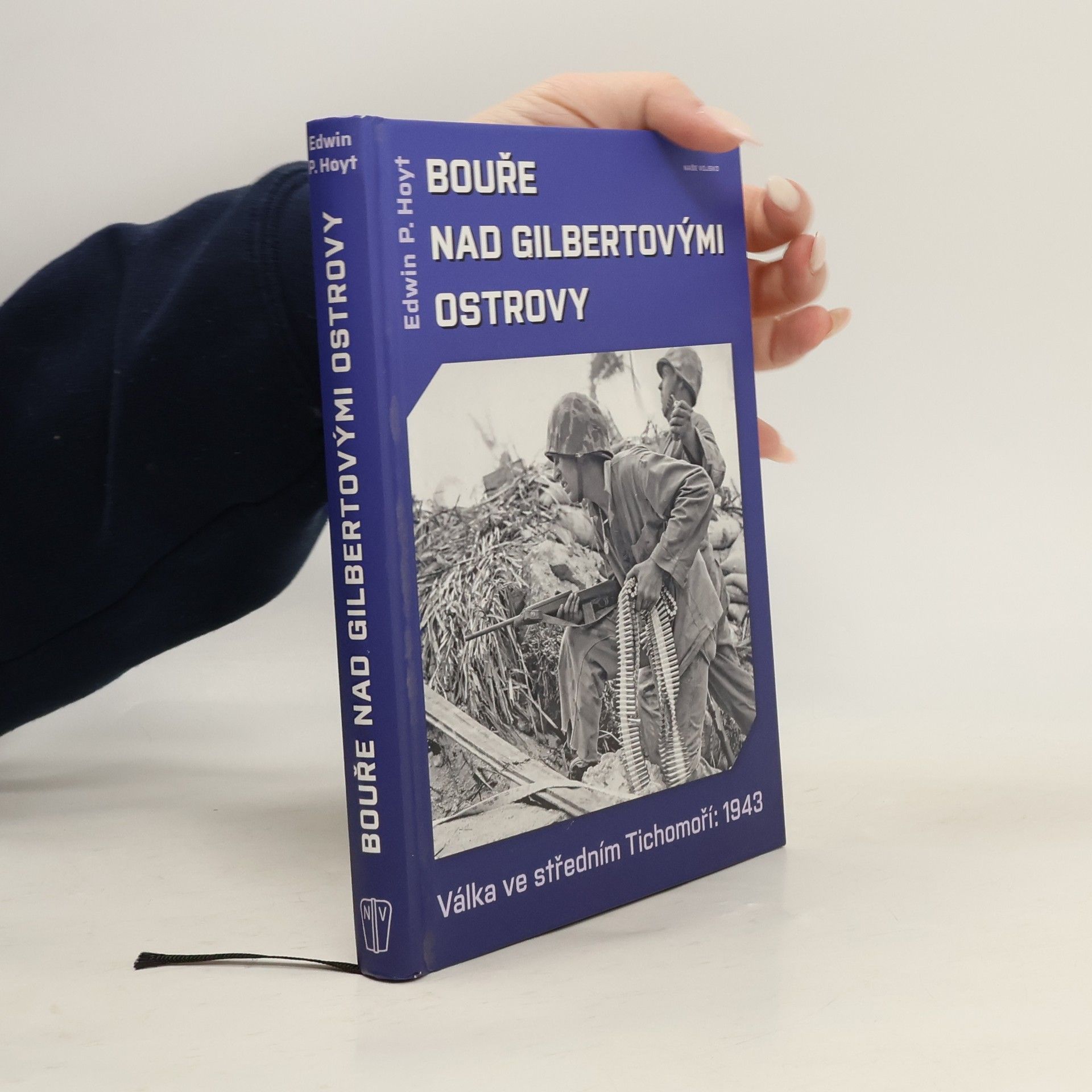 Edwin Palmer Hoyt 1943: Válka ve středním Tichomoří - Bouře nad Gilbertovými ostrovy
