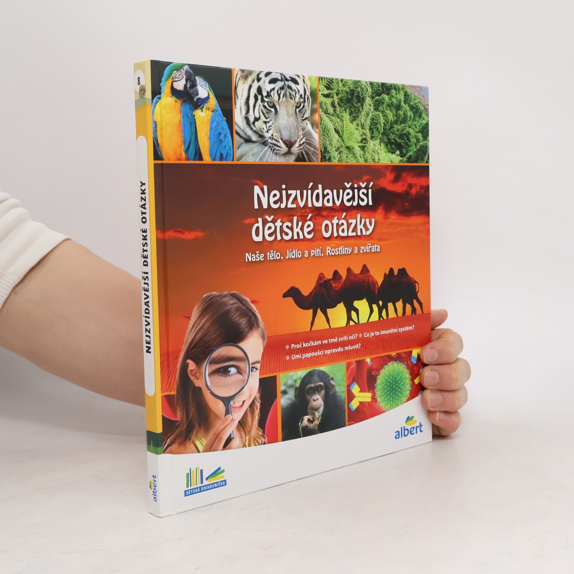 Kolektiv autorů Nejzvídavější dětské otázky: Naše tělo, jídlo a pití, rostliny a zvířata