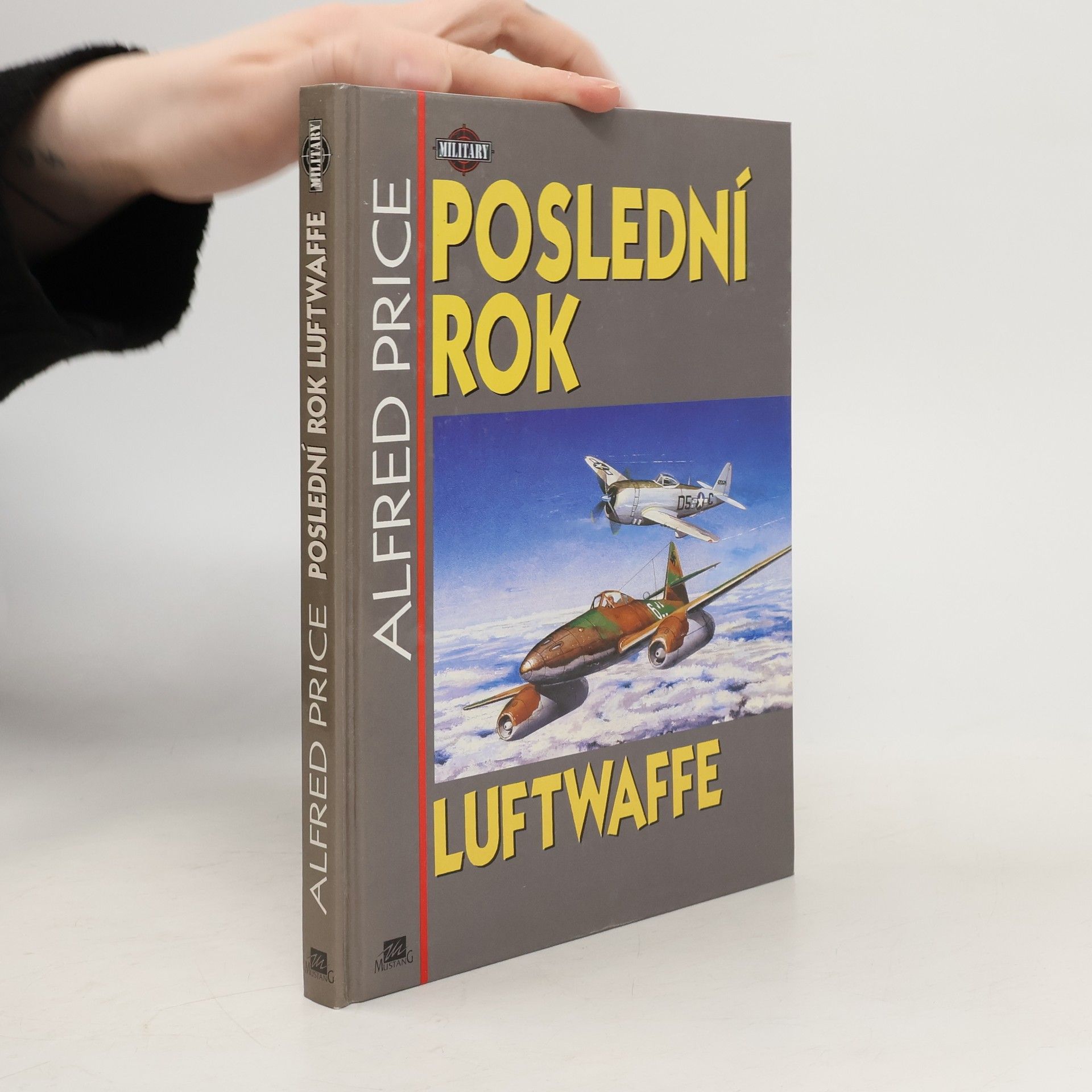 Alfred Price Poslední rok Luftwaffe