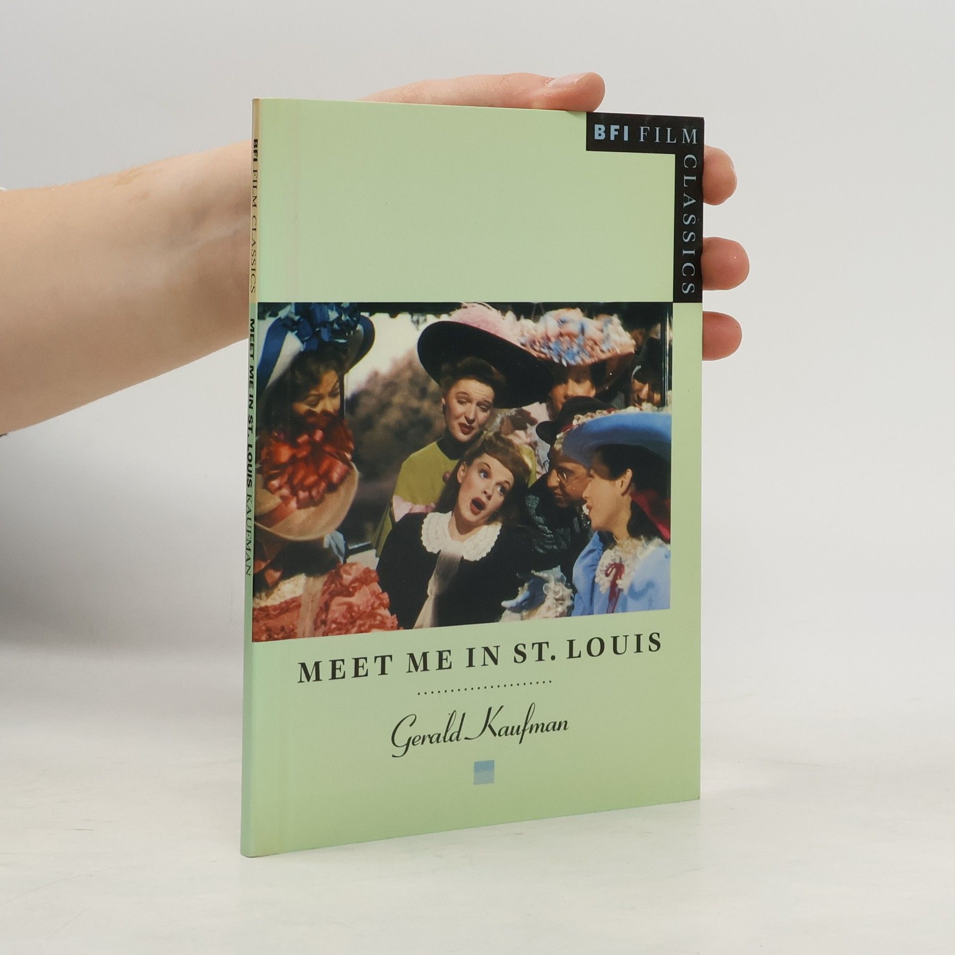 Gerald Kaufman BFI Film Classics: Meet Me in St. Louis