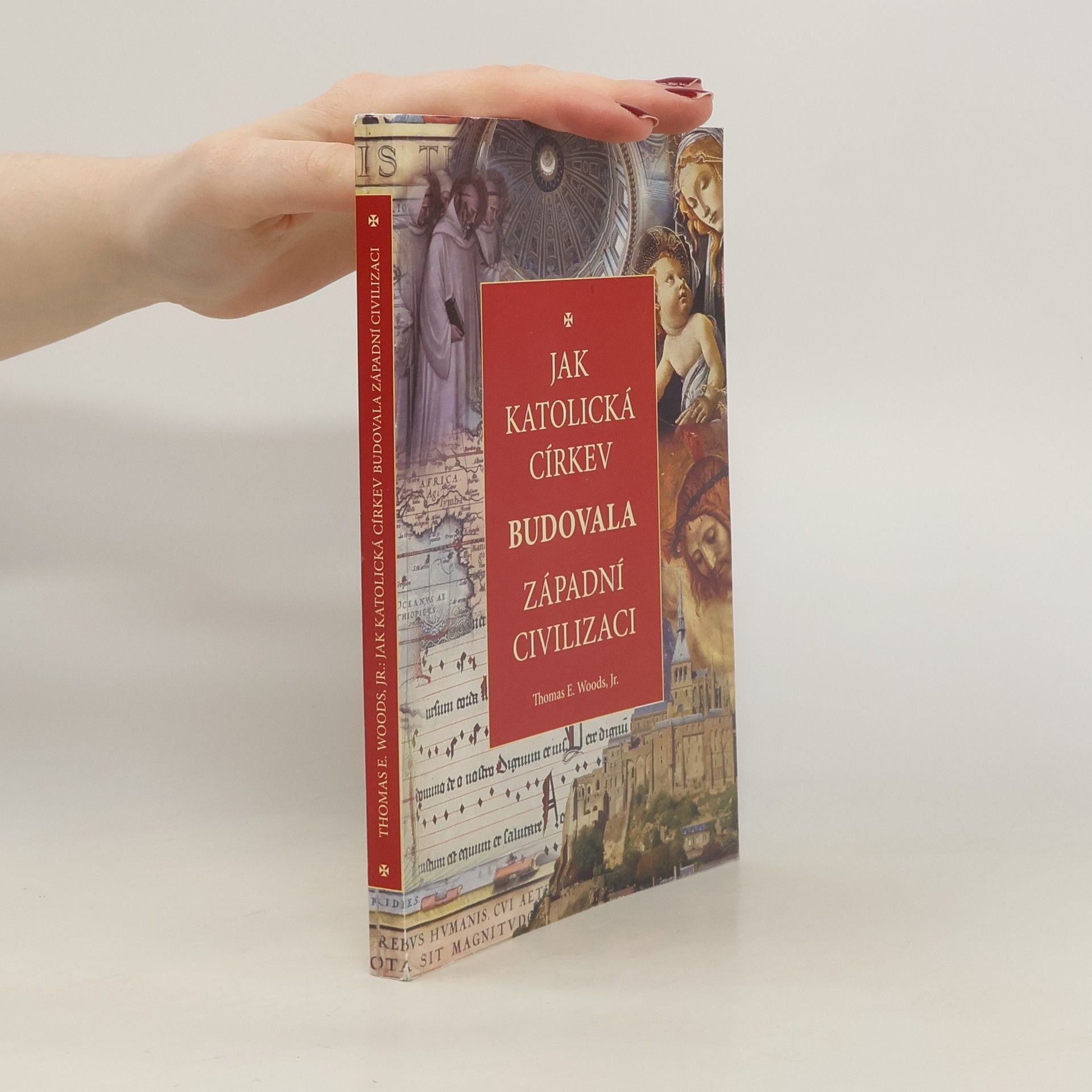 Thomas Woods Jak katolická církev budovala západní civilizaci