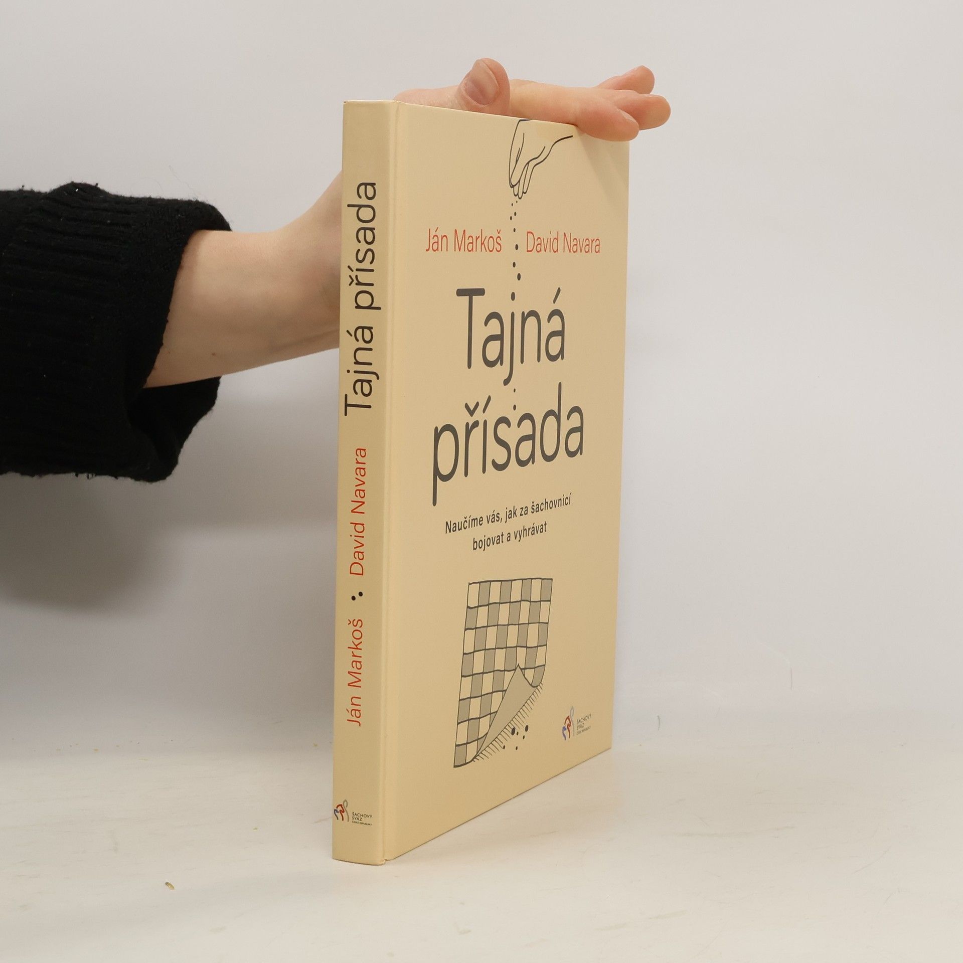 Ján Markoš Tajná přísada: naučíme vás, jak za šachovnicí bojovat a vyhrávat