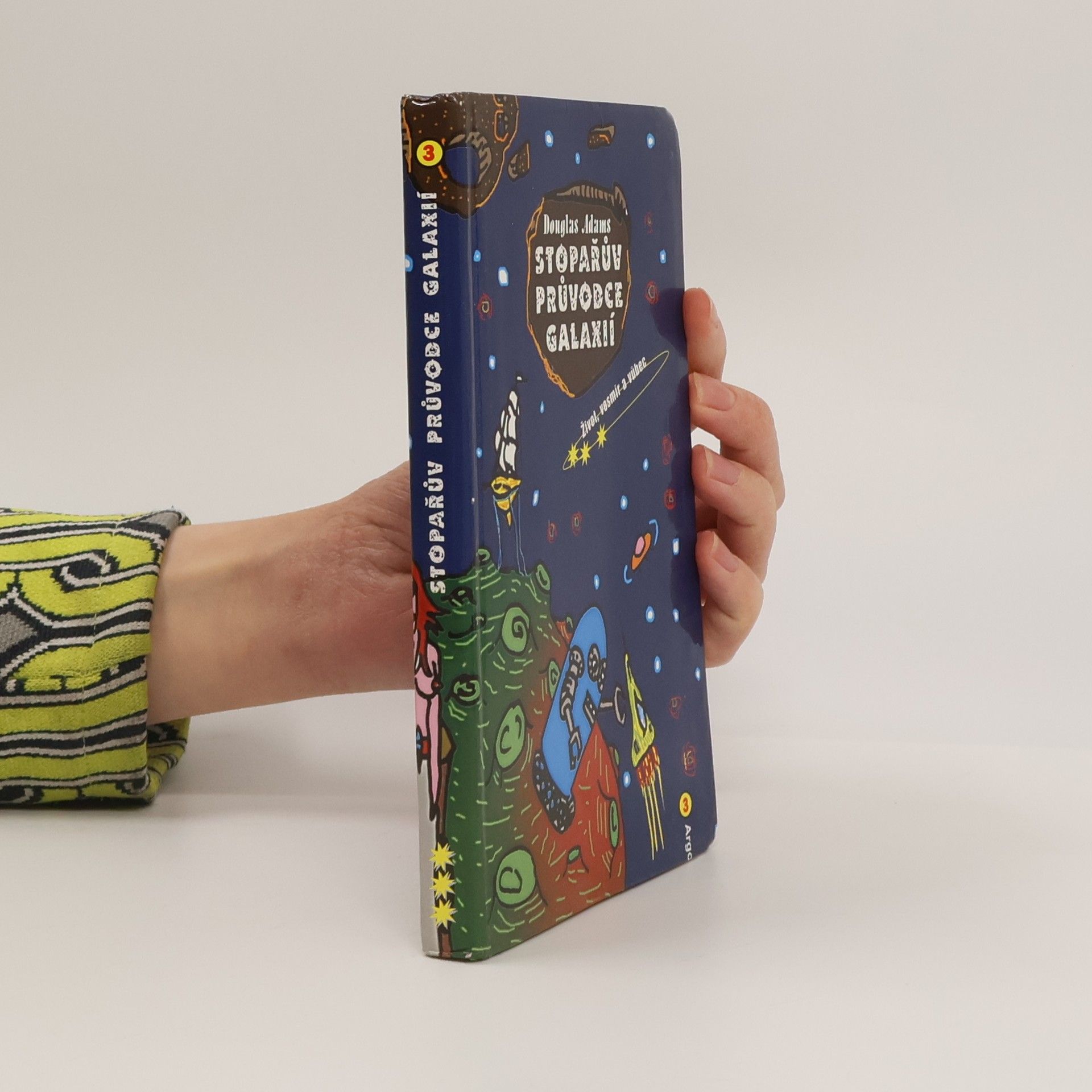 Douglas Adams Stopařův průvodce Galaxií 3. Život, vesmír a vůbec