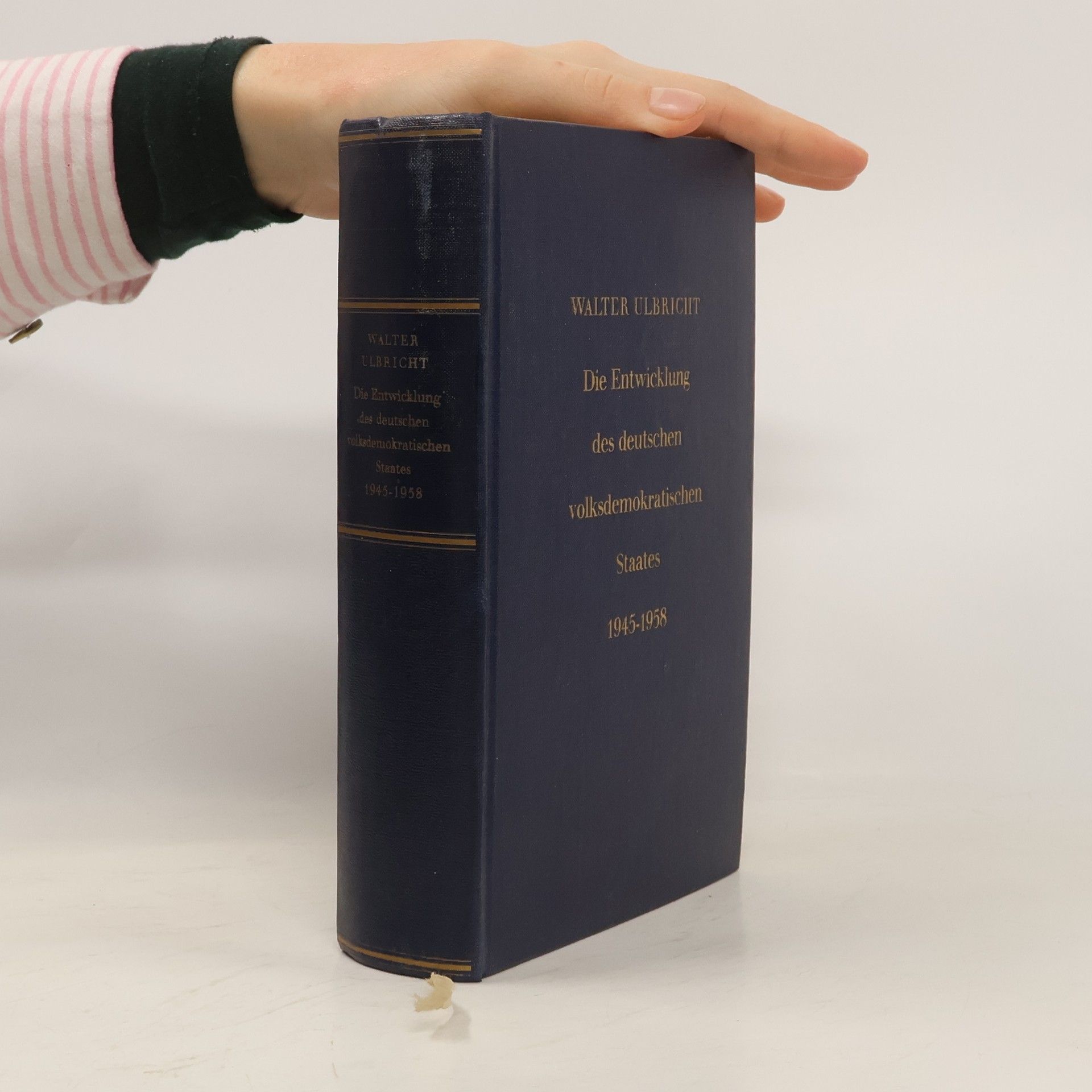 Walter Ulbricht Die Entwicklung des deutschen volksdemokratischen Staates, 1945-1958