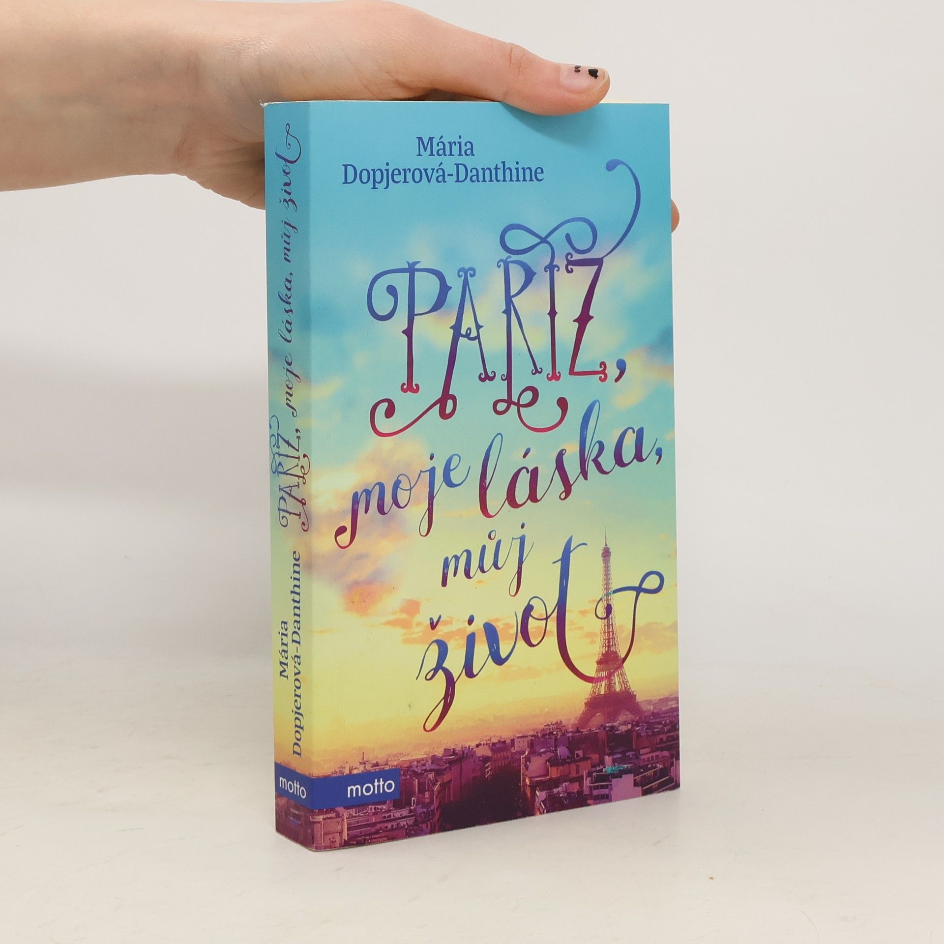Mária Dopjerová Danthine Paříž, moje láska, můj život