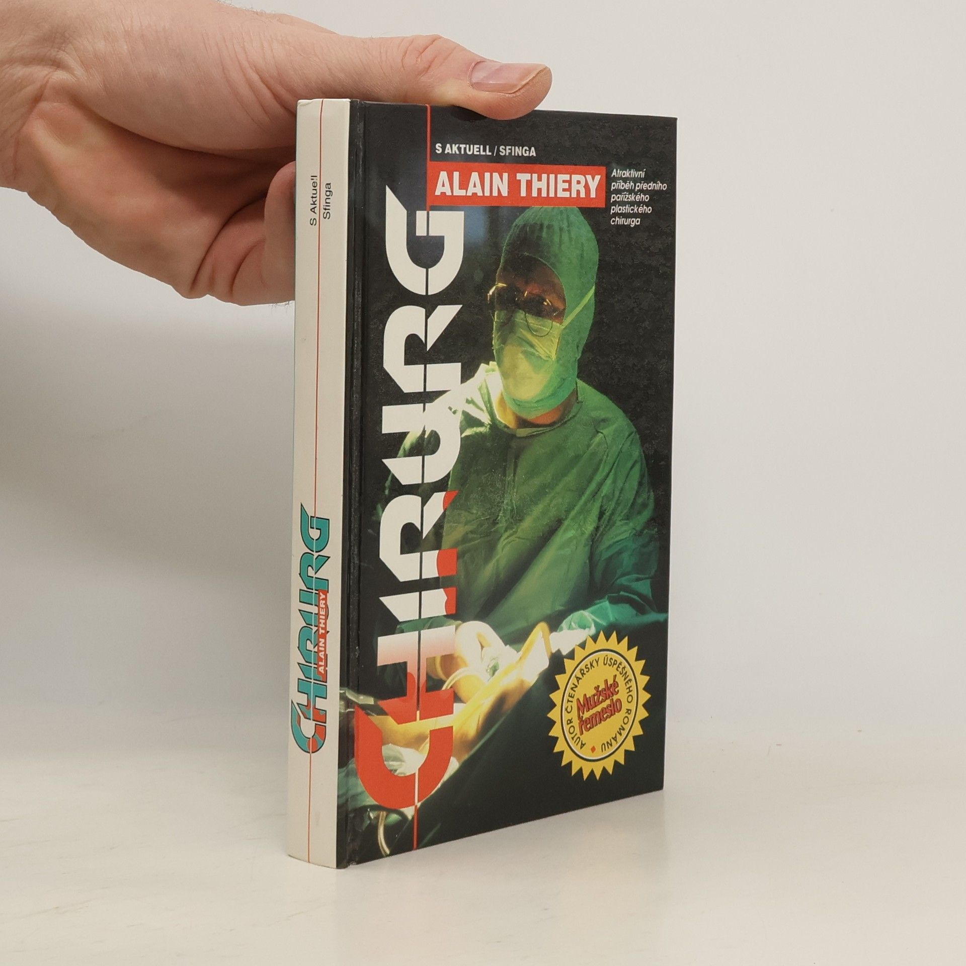 Alain Thiéry Chirurg. Atraktivní příběh předního pařížského plastického chirurga