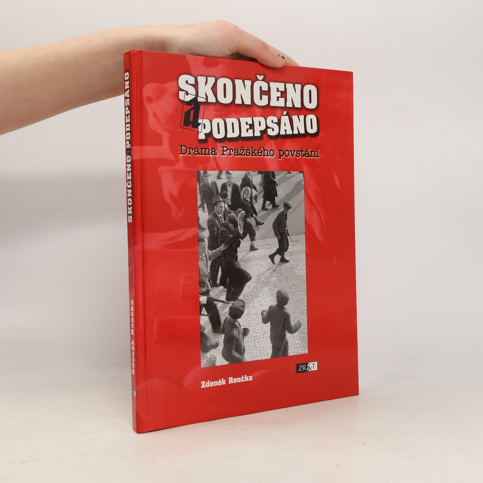 Skončeno a podepsáno. Drama pražského povstání.