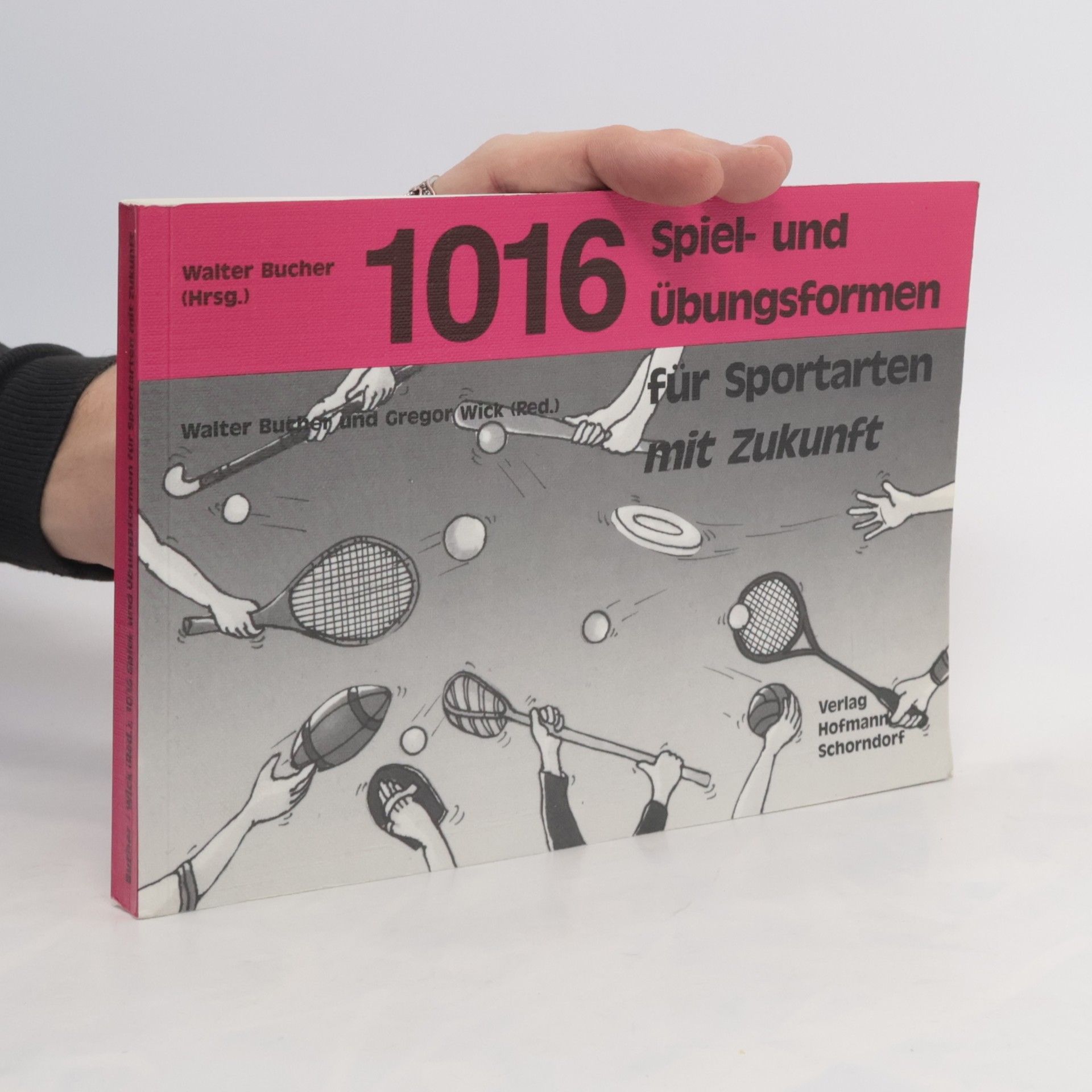 Walter Bucher 1016 Spiel- und Übungsformen für Sportarten mit Zukunft