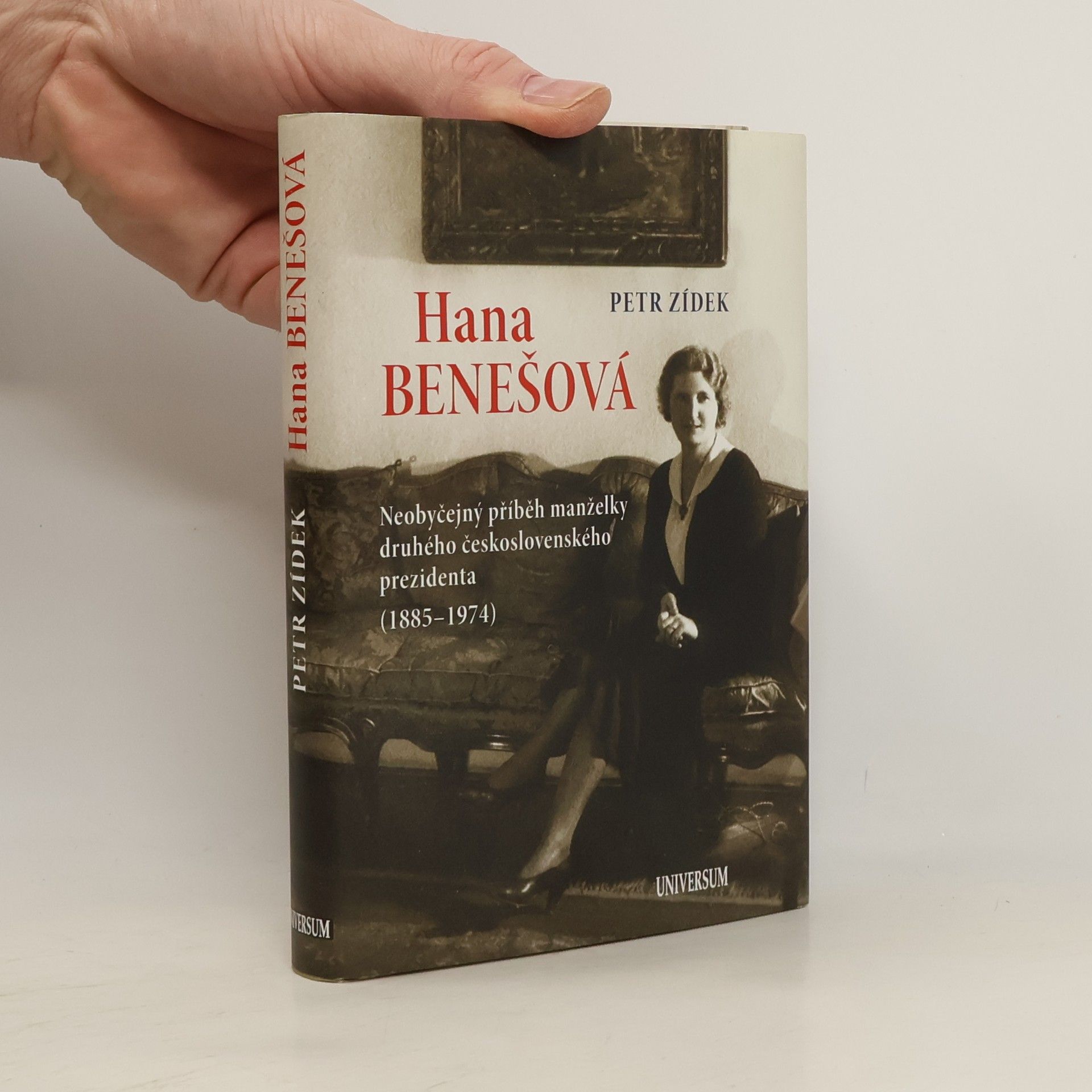 Petr Zídek Hana Benešová. Neobyčejný příběh manželky druhého československého prezidenta (1885-1974)
