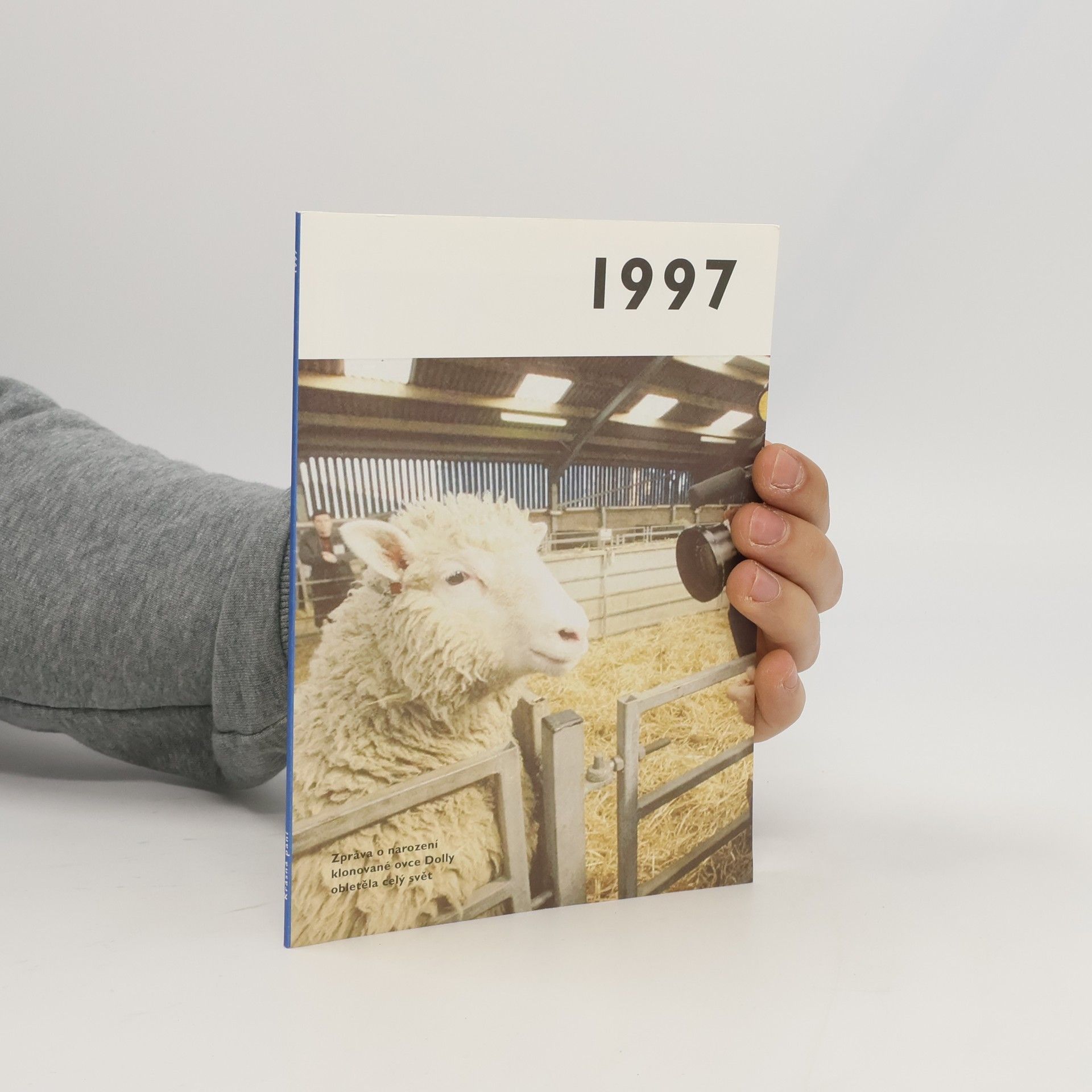 Autorenkollektiv Jaké to tenkrát bylo aneb Co se stalo v roce, kdy jste se narodili 1997