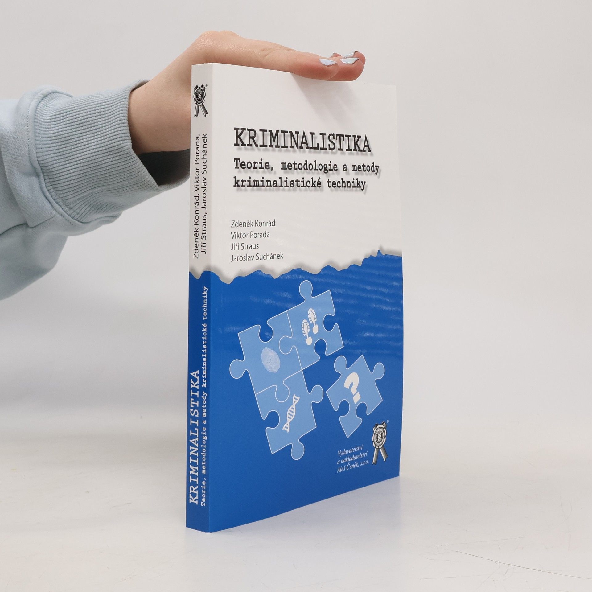 Kriminalistika. Teorie, metodologie a metody kriminalistické techniky