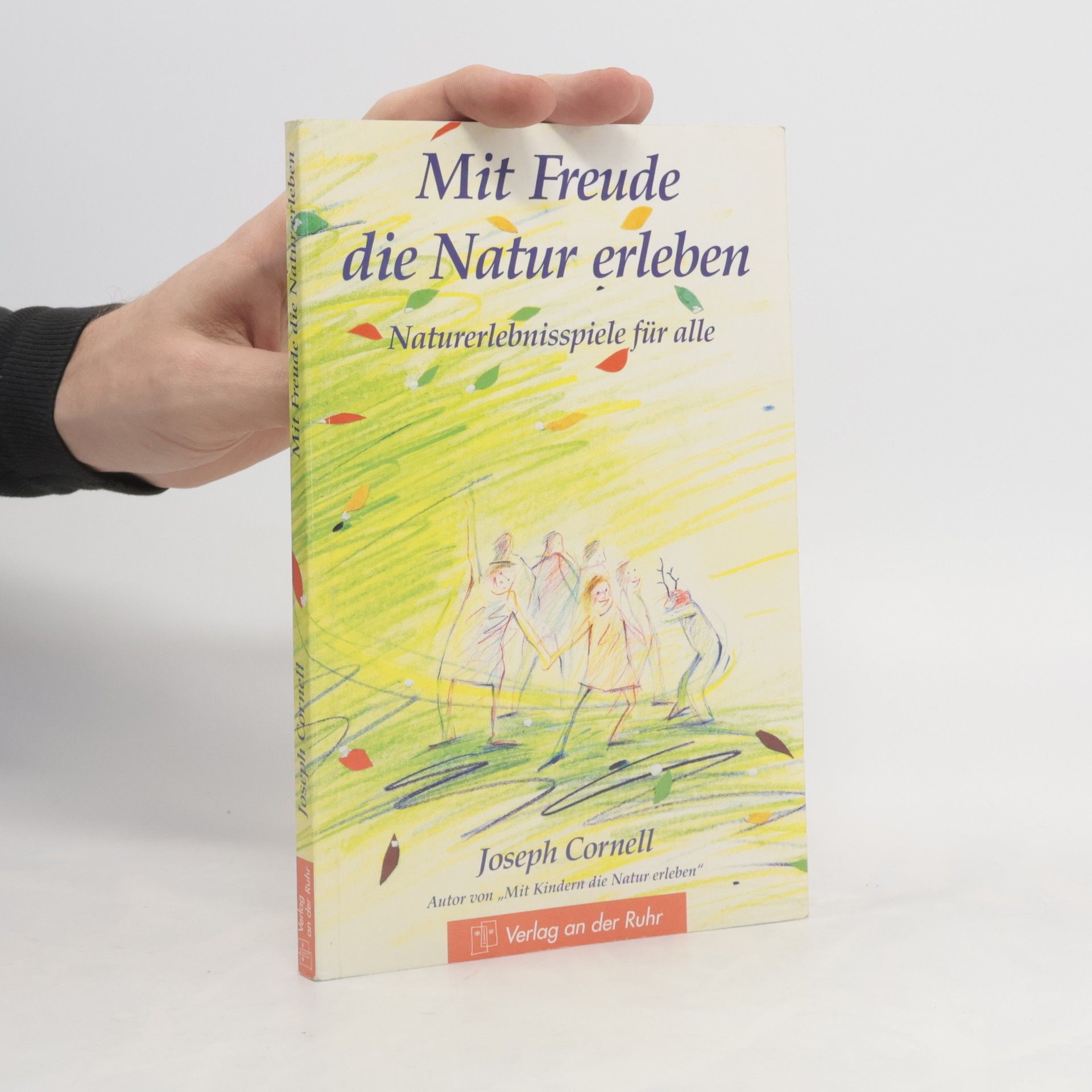 Joseph Bharat Cornell Mit Freude die Natur erleben