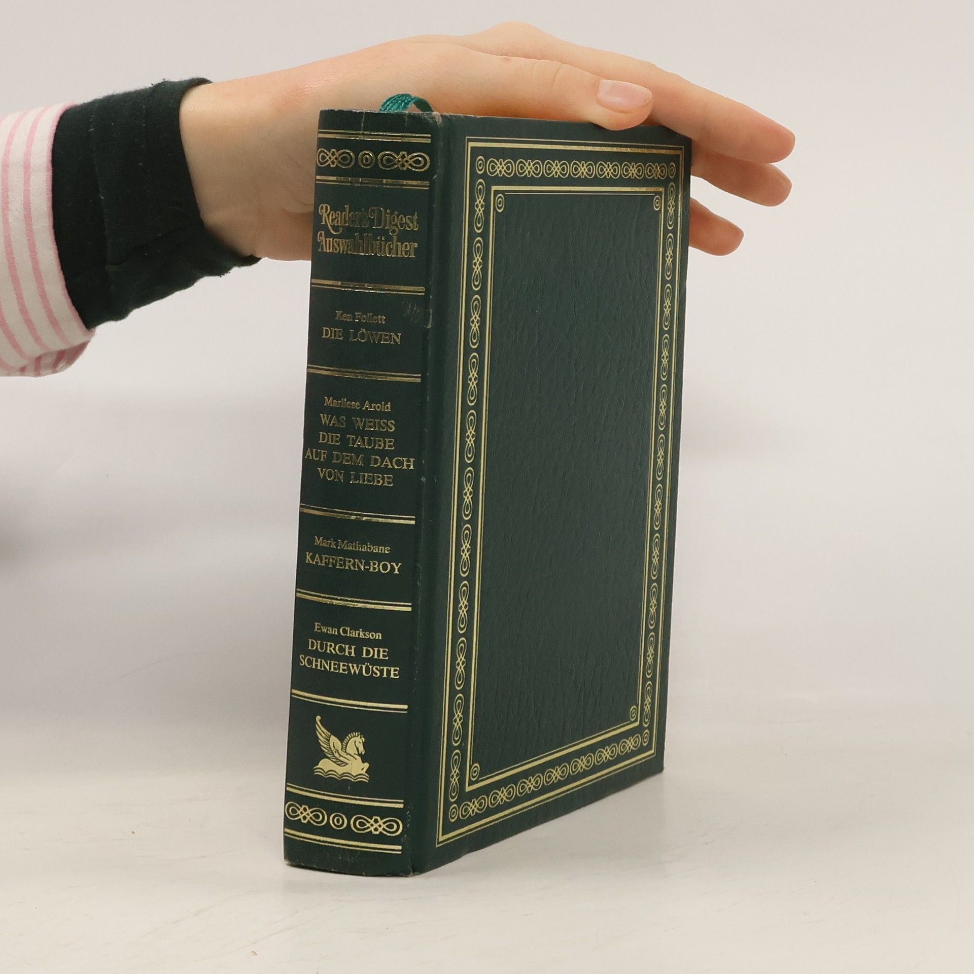 Autorenkollektiv Reader's Digest Auswahlbücher. Die Löwen. Was weiß die Taube auf dem Dach von Liebe. Kaffern-Boy. Durch die Schneewüste