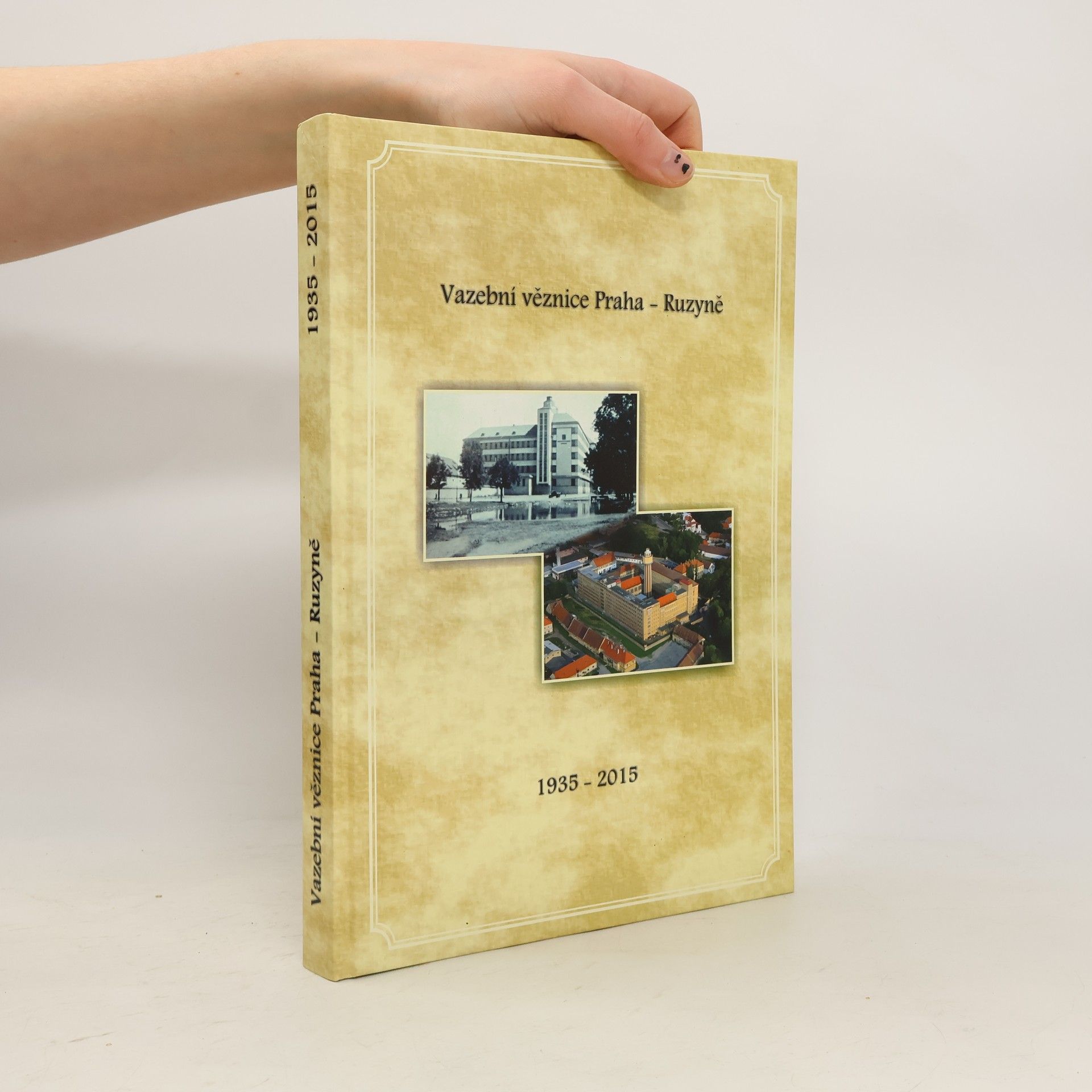 Autorenkollektiv Vazební věznice Praha - Ruzyně 1935-2015