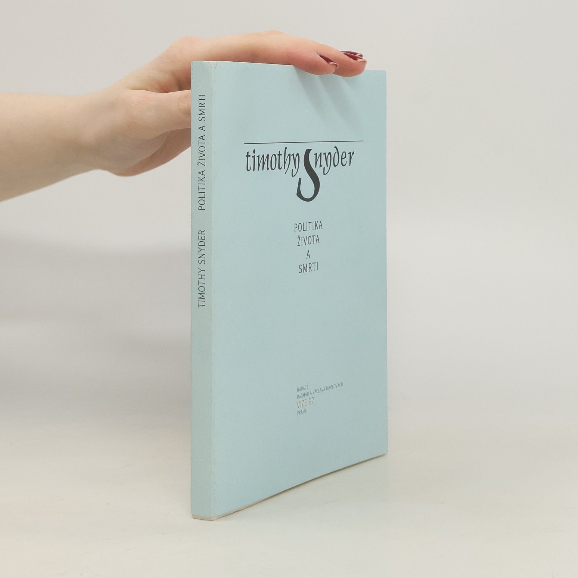 Timothy Snyder Politika života a smrti