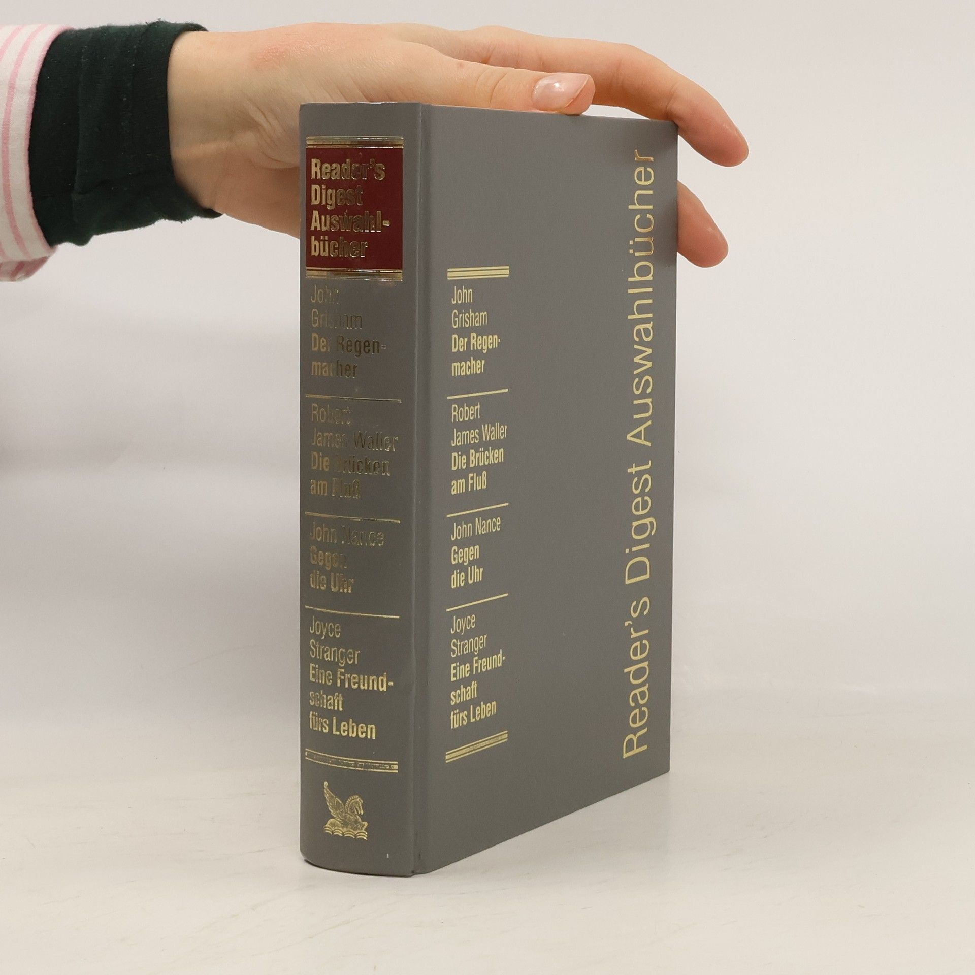 Reader's Digest Auswahlbücher. Der Regenmacher, Die Brücken am Fluss, Gegen die Uhr, Eine Freundschaft fürs Leben