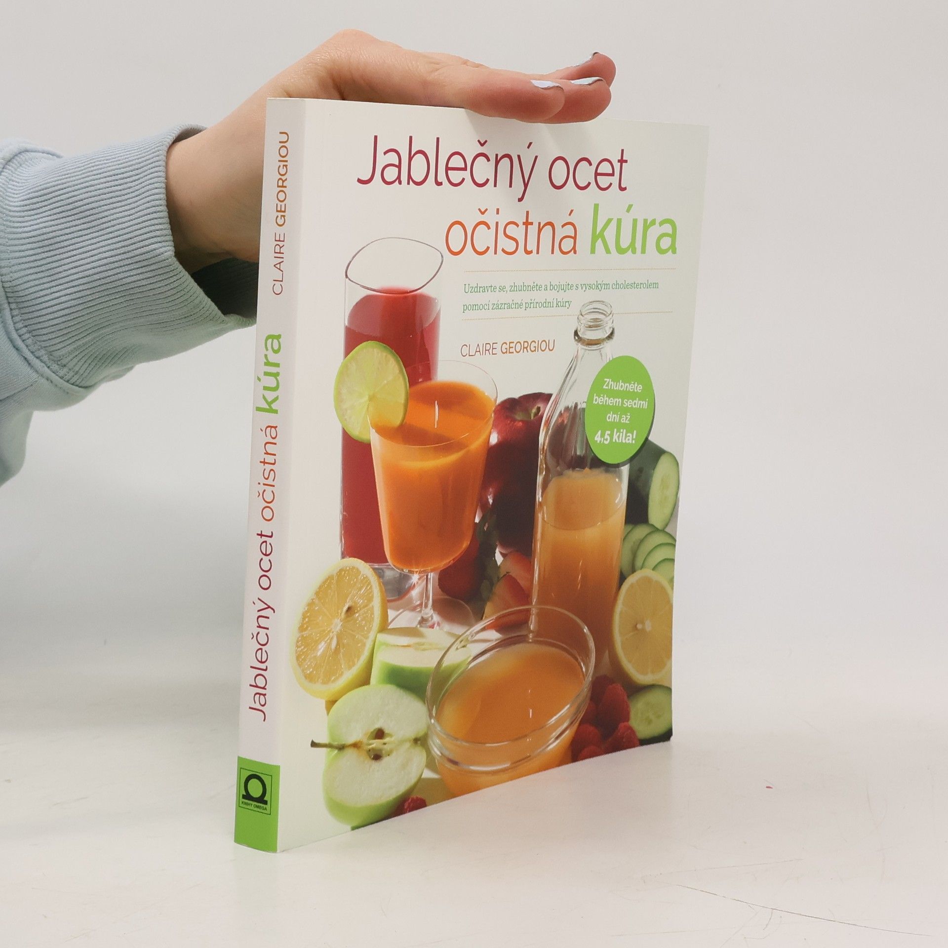 Claire Georgiou Jablečný ocet - očistná kúra. Uzdravte se, zhubněte a bojujte s vysokým cholesterolem pomocí zázračné přírodní kúry