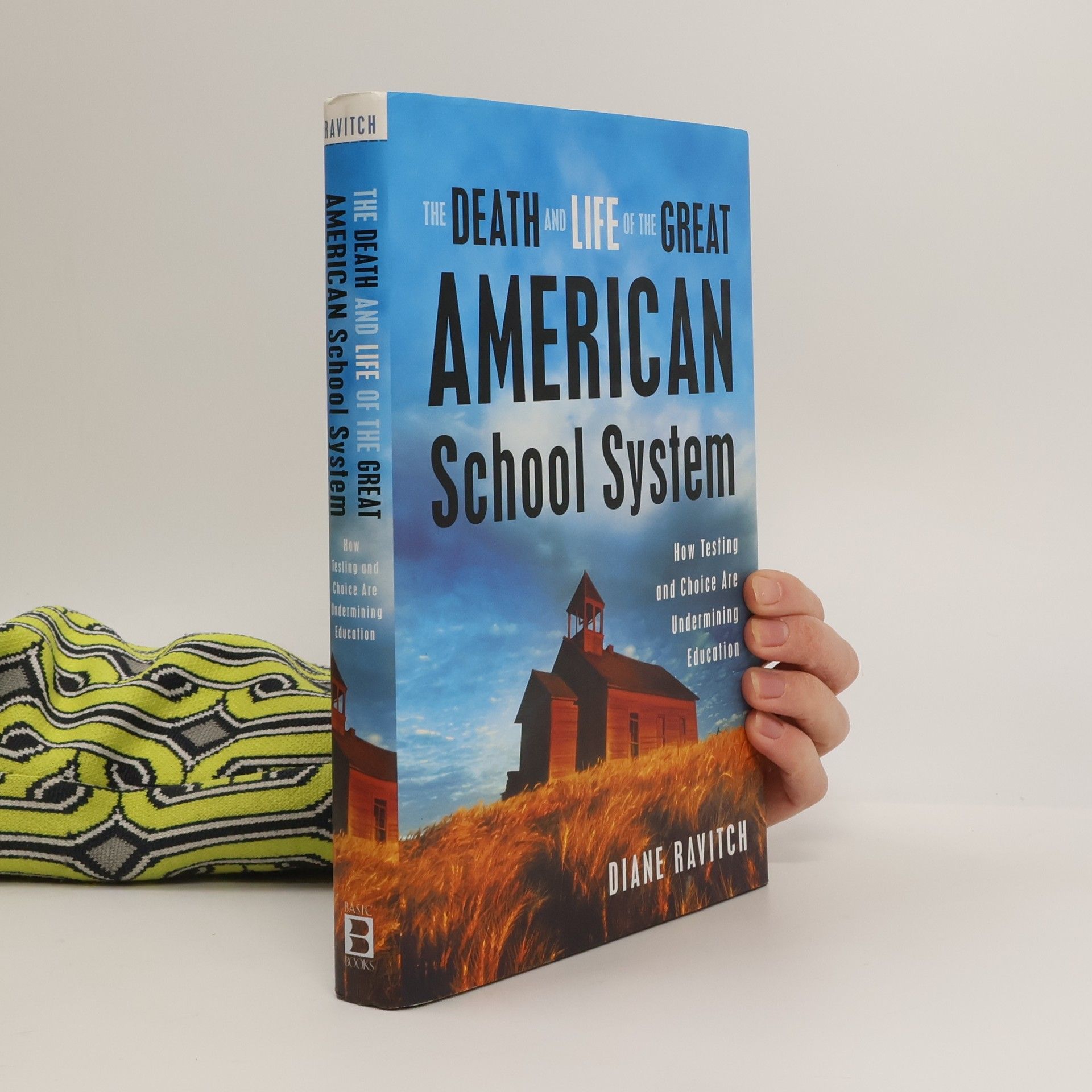 Diane Ravitch The Death and Life of the Great American School System