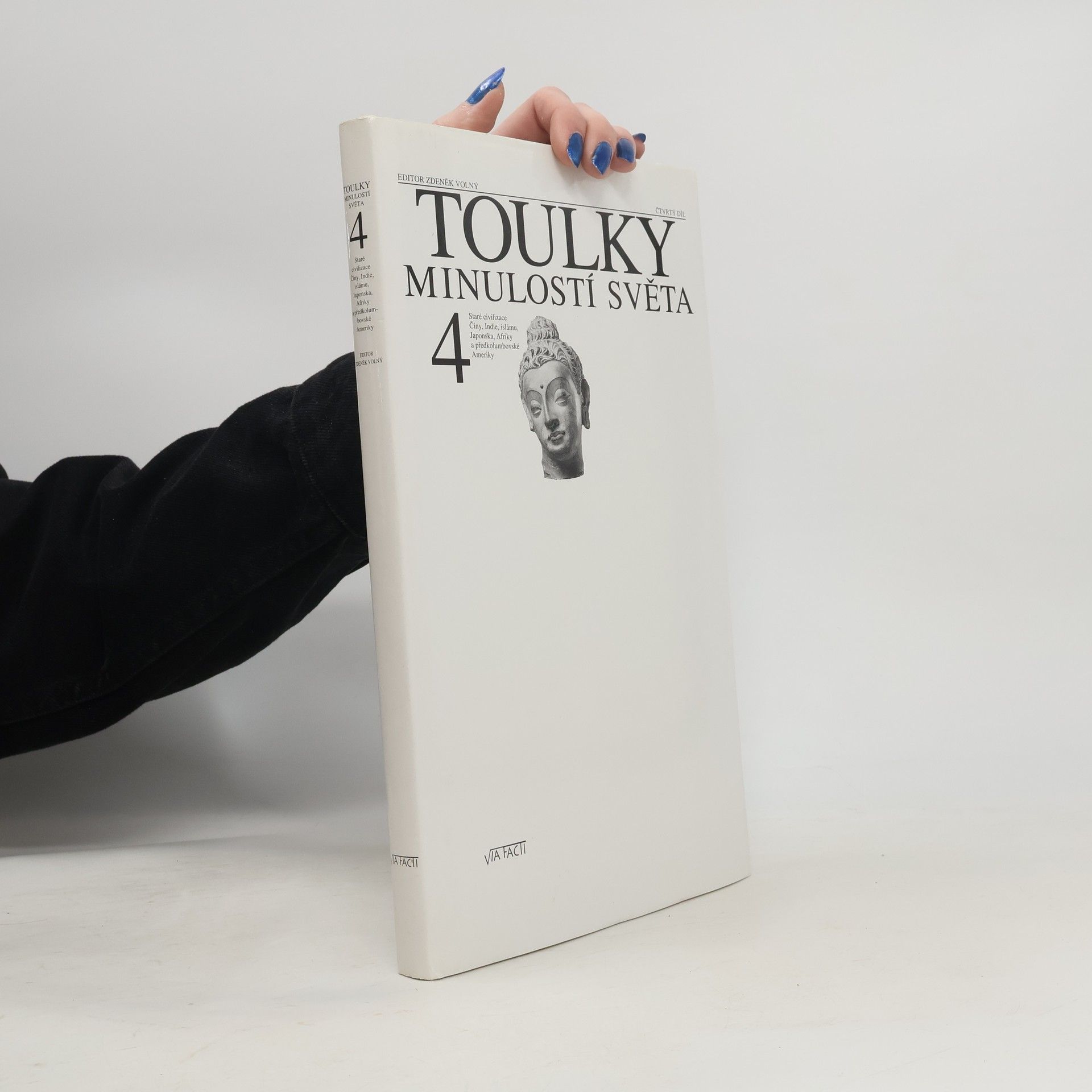 Toulky minulostí světa. 4. díl. Staré civilizace Číny, Indie, islámu, Japonska, Afriky a předkolumbovské Ameriky