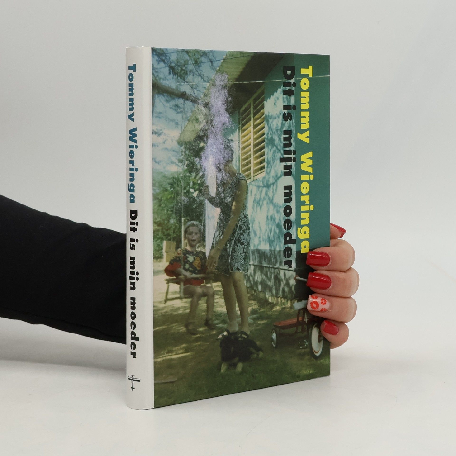 Tommy Wieringa Dit is mijn moeder