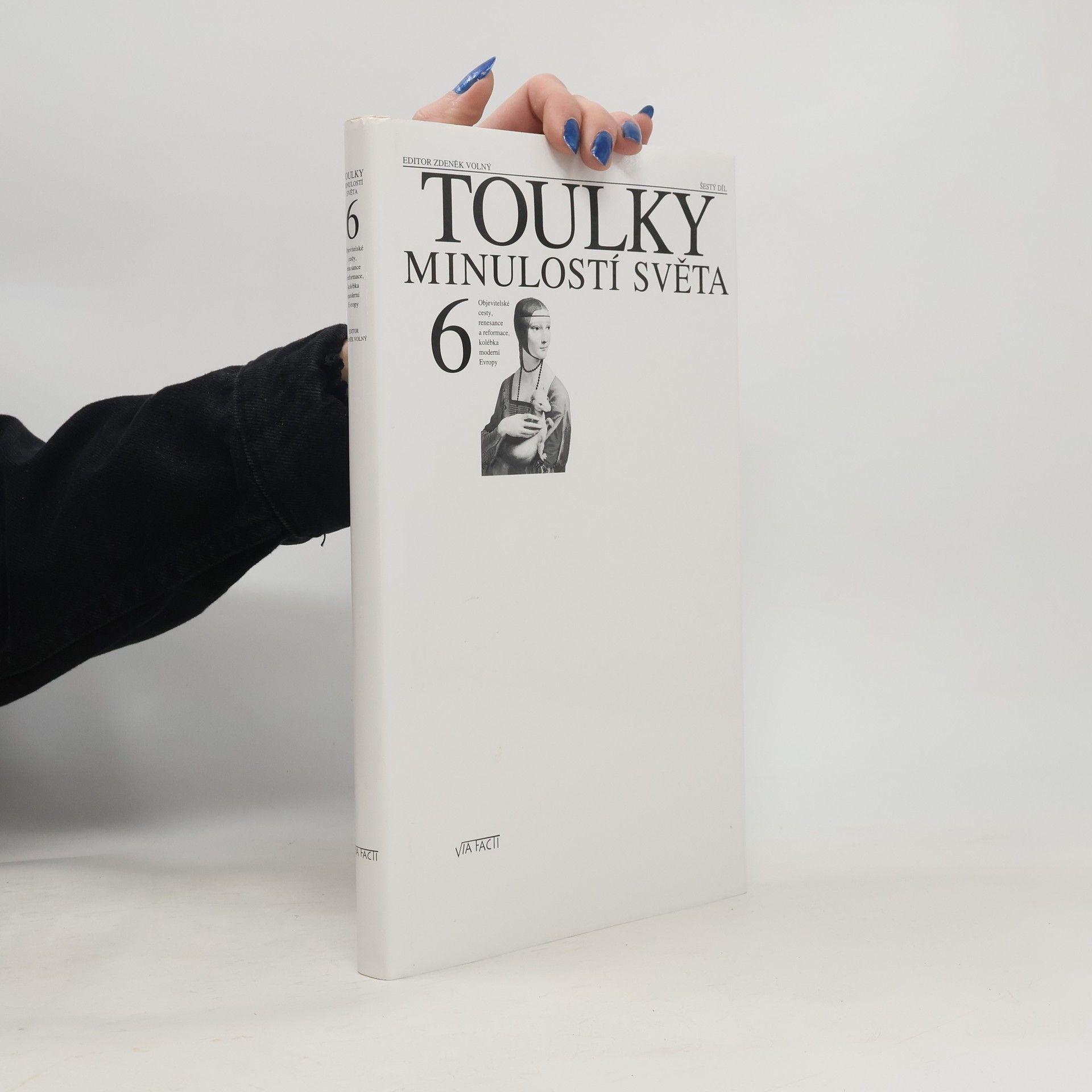 Zdeněk Volný Toulky minulostí světa 6