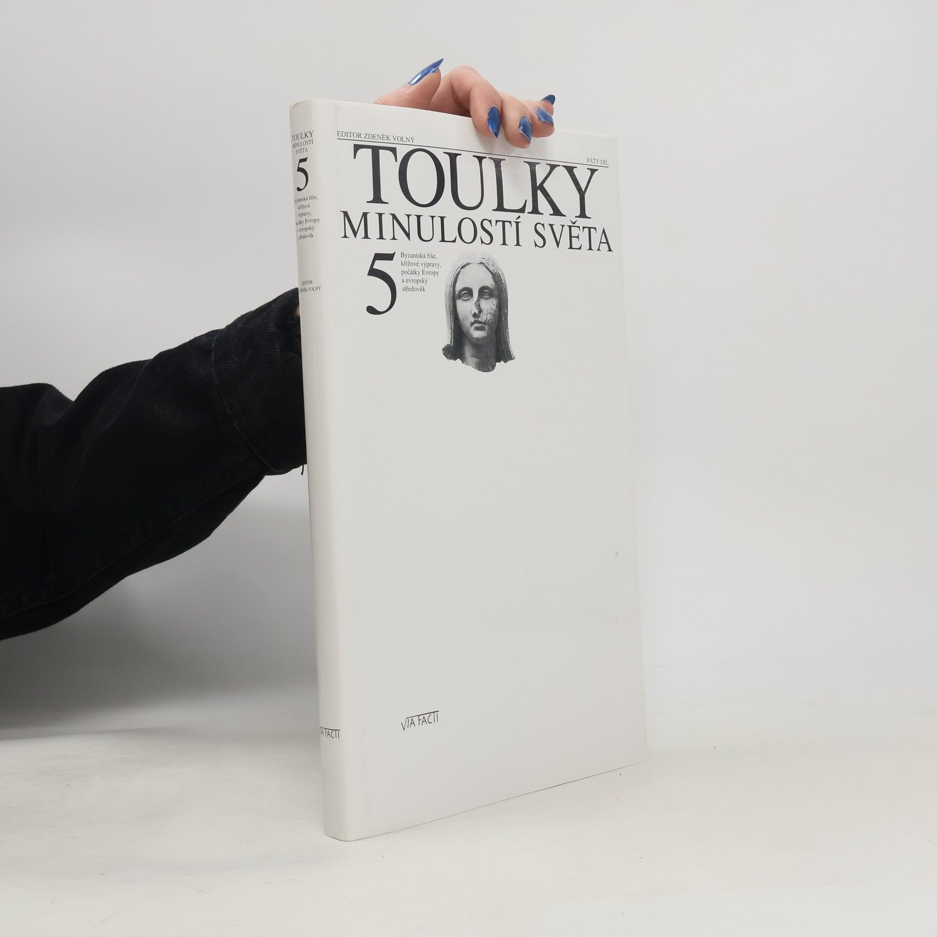 Toulky minulostí světa. 5. díl. Byzantská říše, křížové výpravy, počátky Evropy a evropský středověk