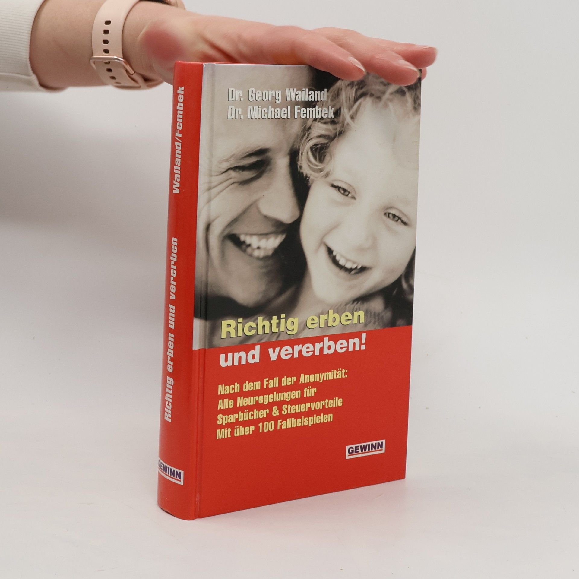 Georg Wailand Richtig erben und Vererben!