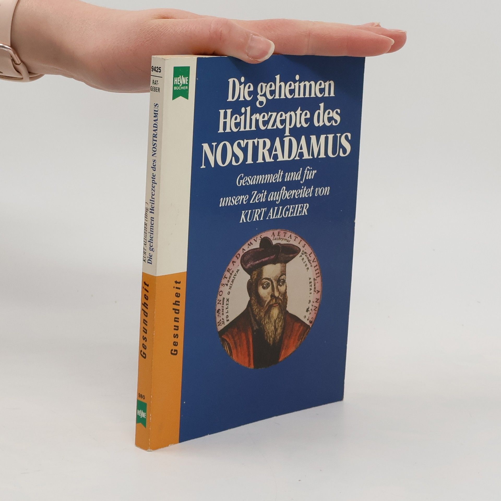 Kurt Allgeier Die geheimen Heilrezepte des Nostradamus