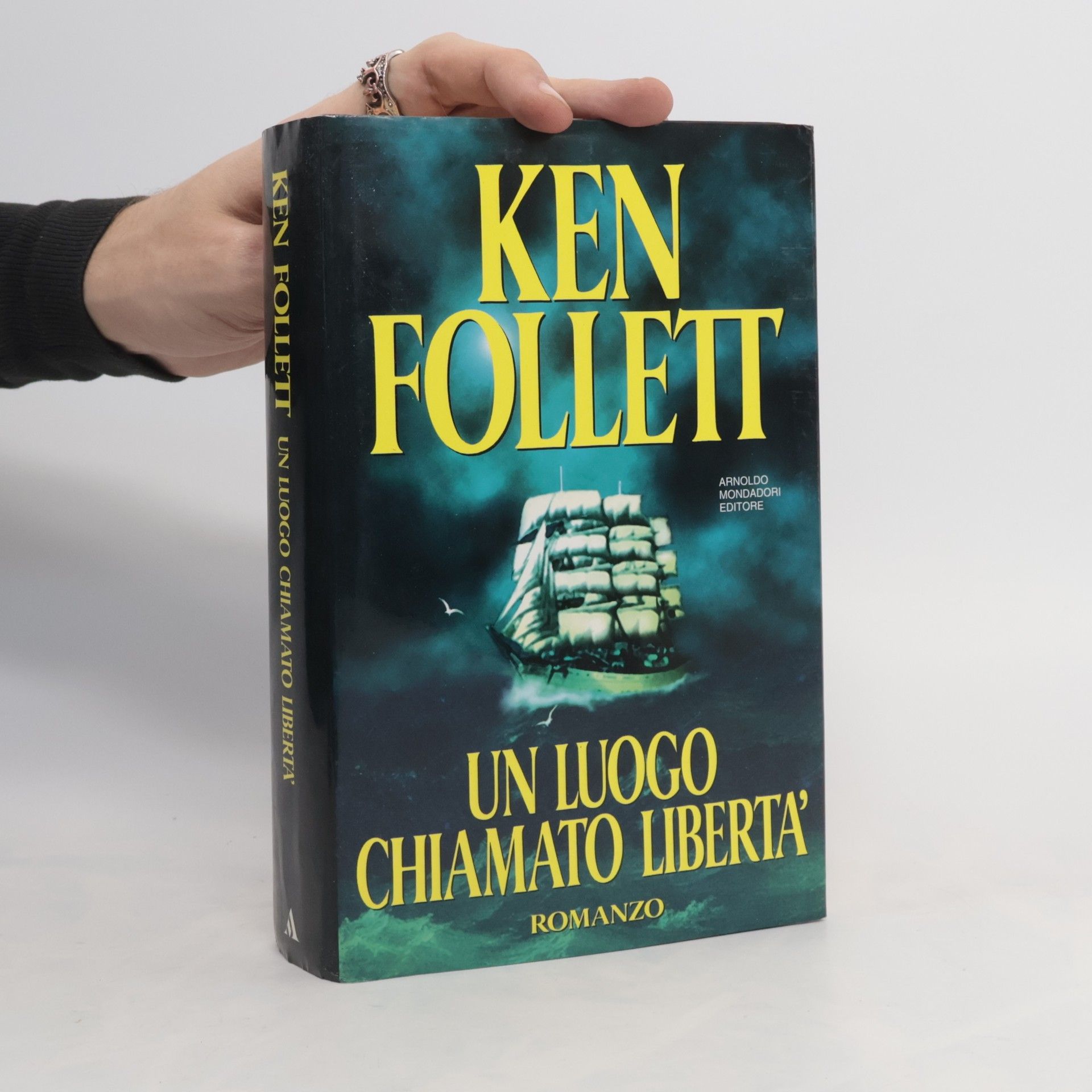 Ken Follett Un luogo chiamato libertà