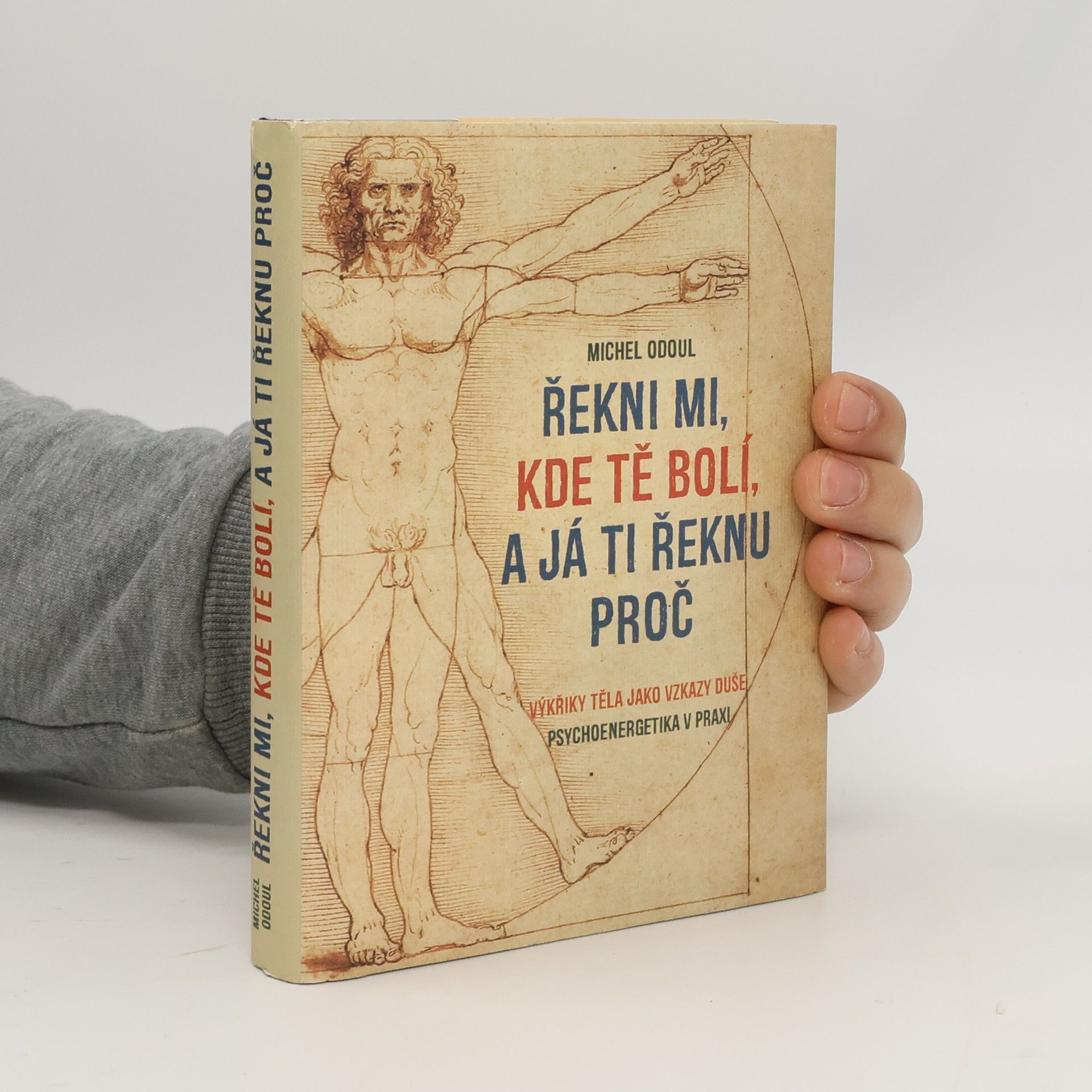 Michel Odoul Řekni mi, kde tě bolí, a já ti řeknu proč