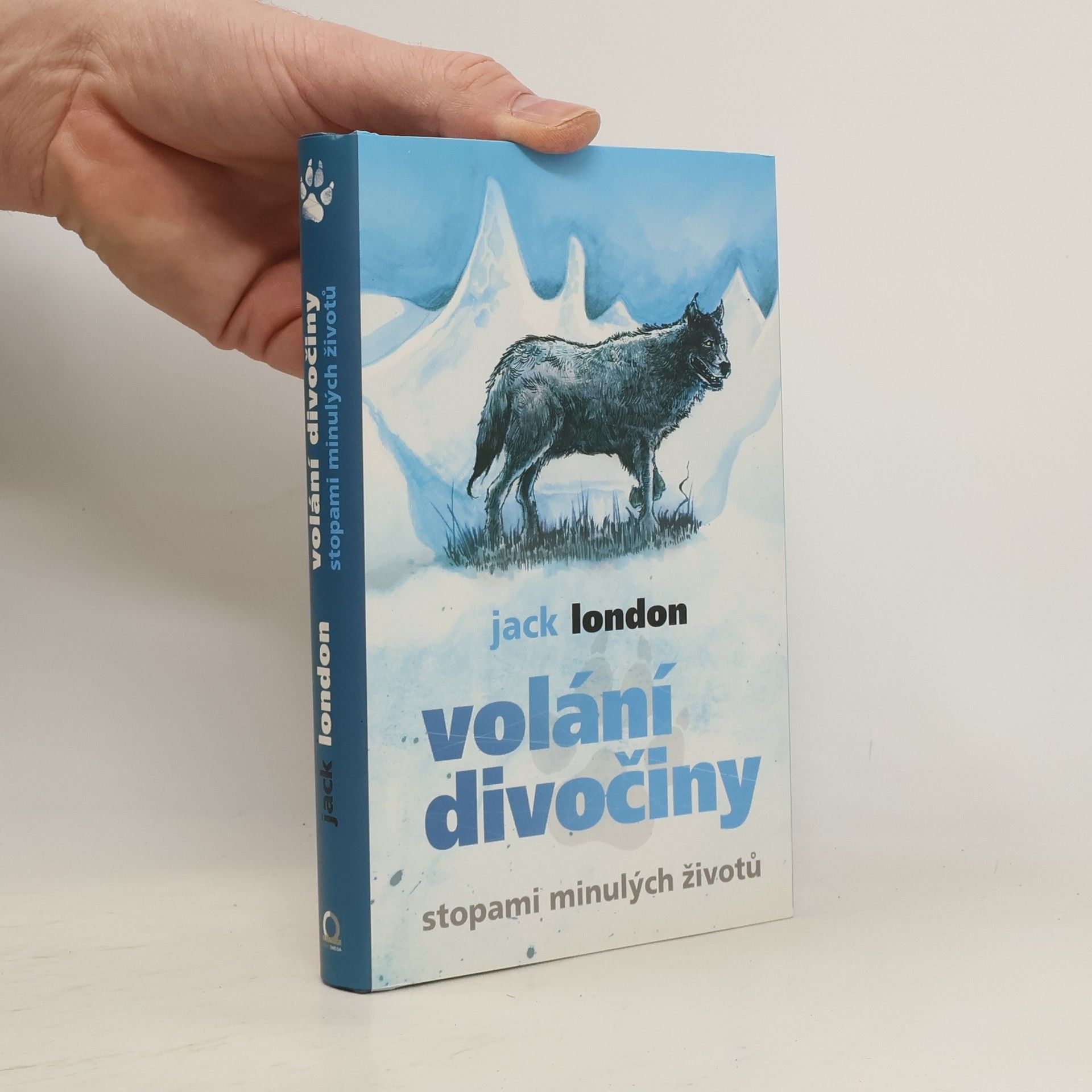 Jack London Volání divočiny. Stopami minulých životů