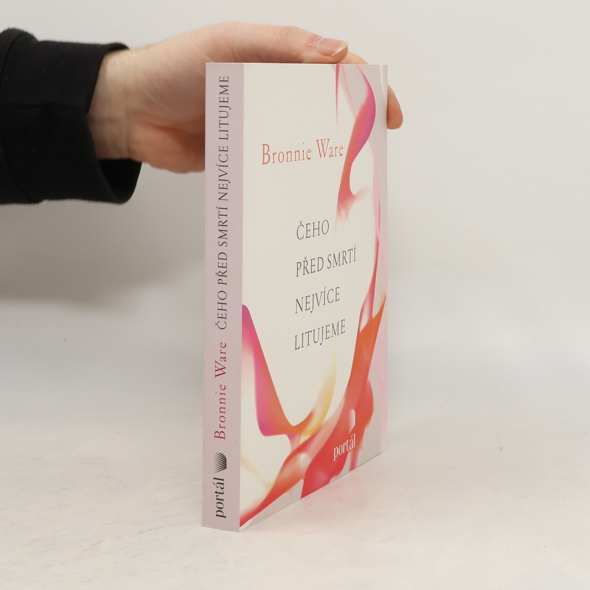 Bronnie Ware Čeho před smrtí nejvíce litujeme