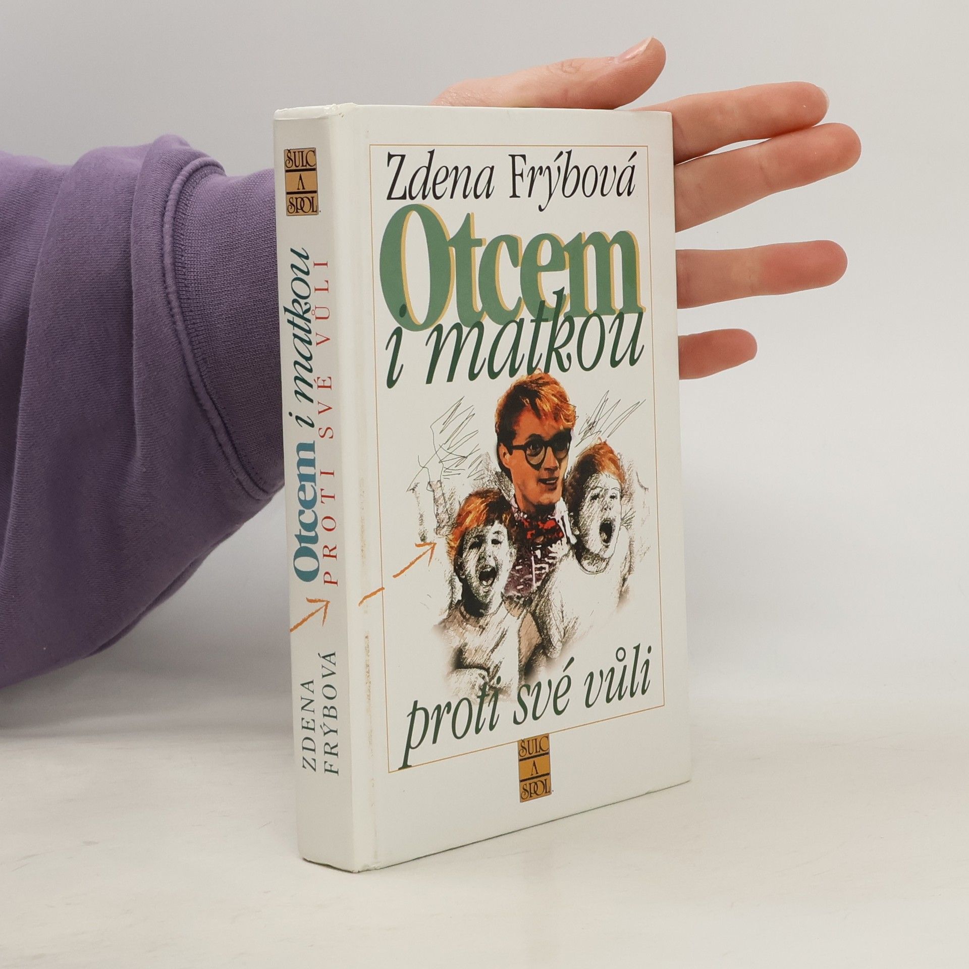 Zdena Frýbová Otcem i matkou proti své vůli