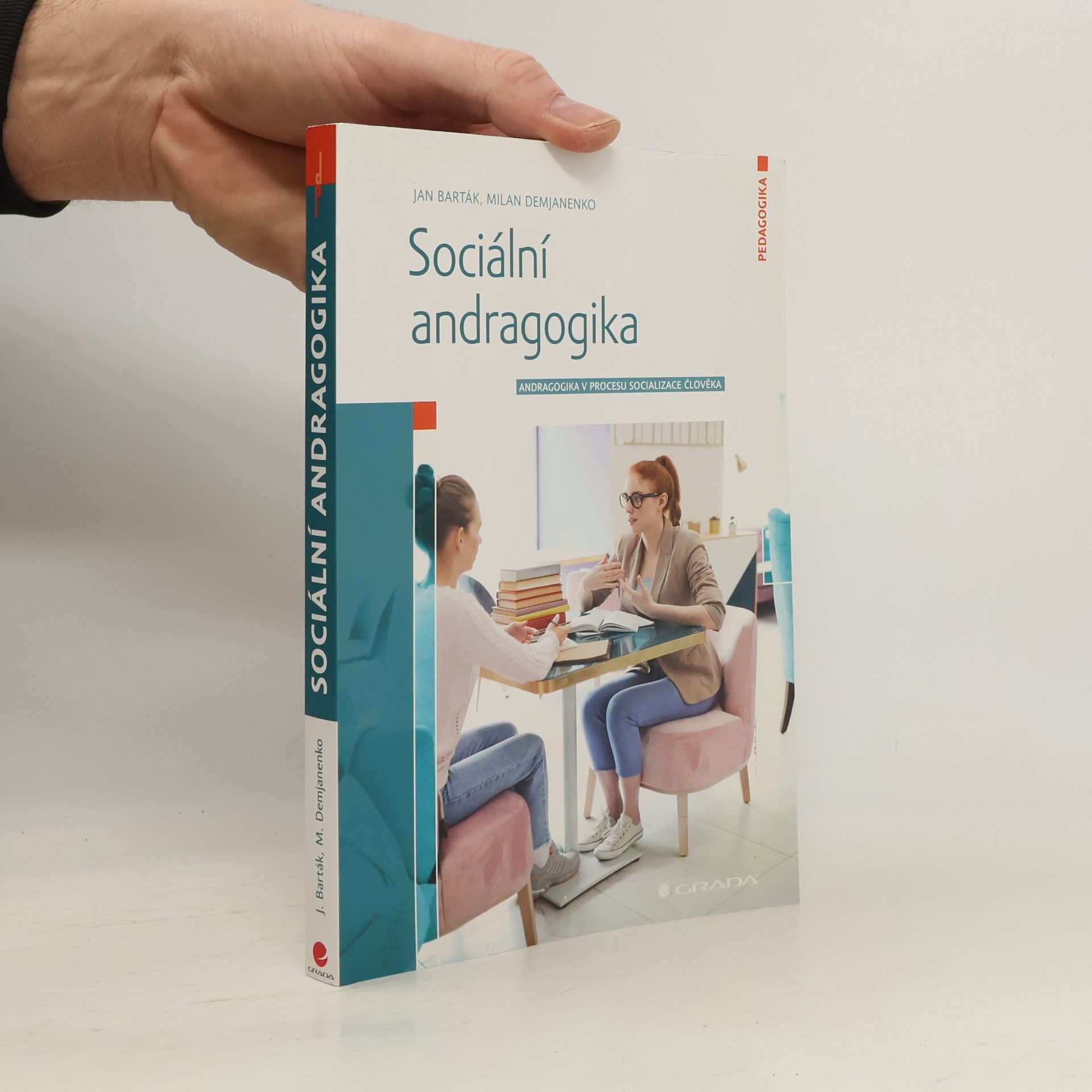 Jan Barták Sociální andragogika : andragogika v procesu socializace člověka