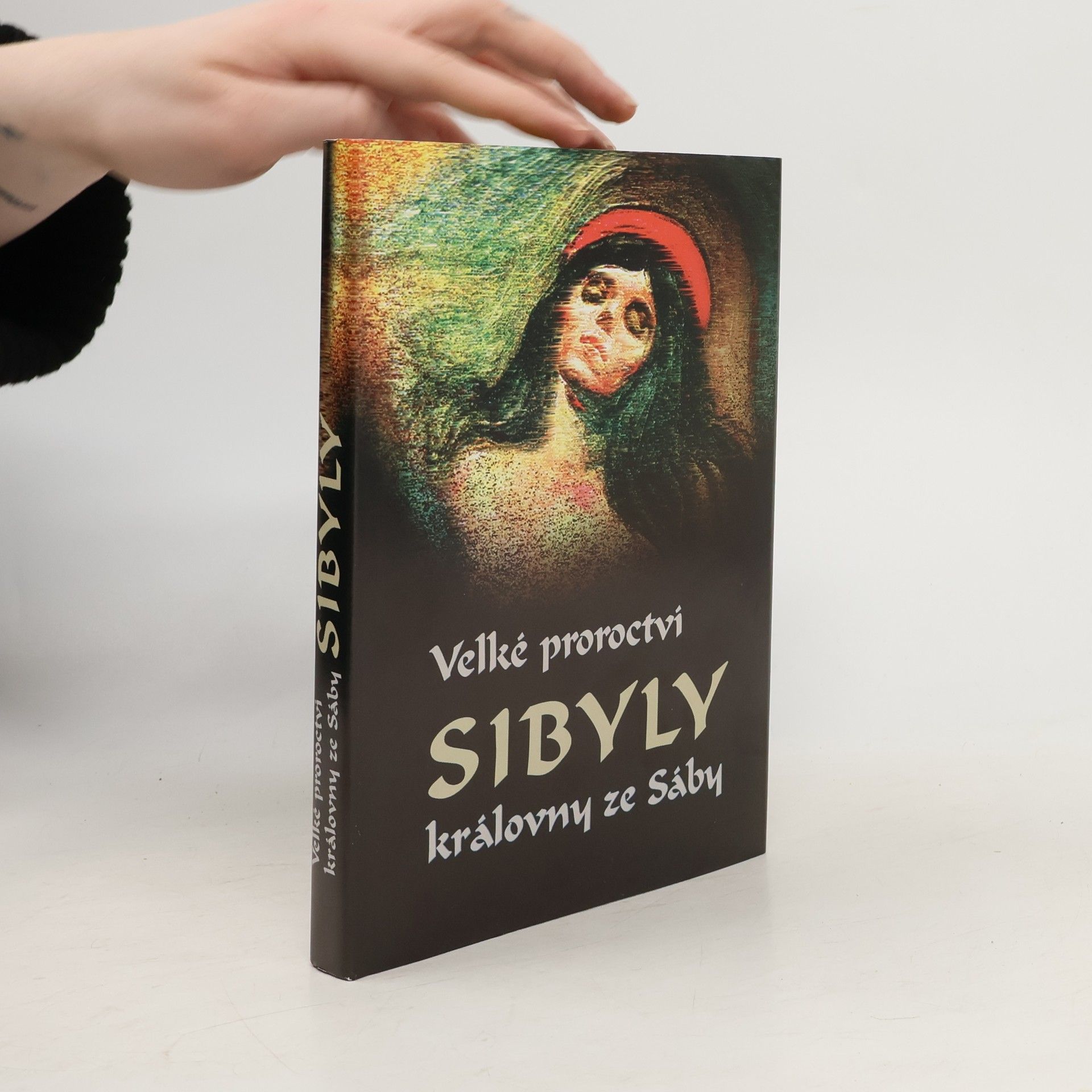 Collectif d'auteurs Velké proroctví Sibyly, královny ze Sáby