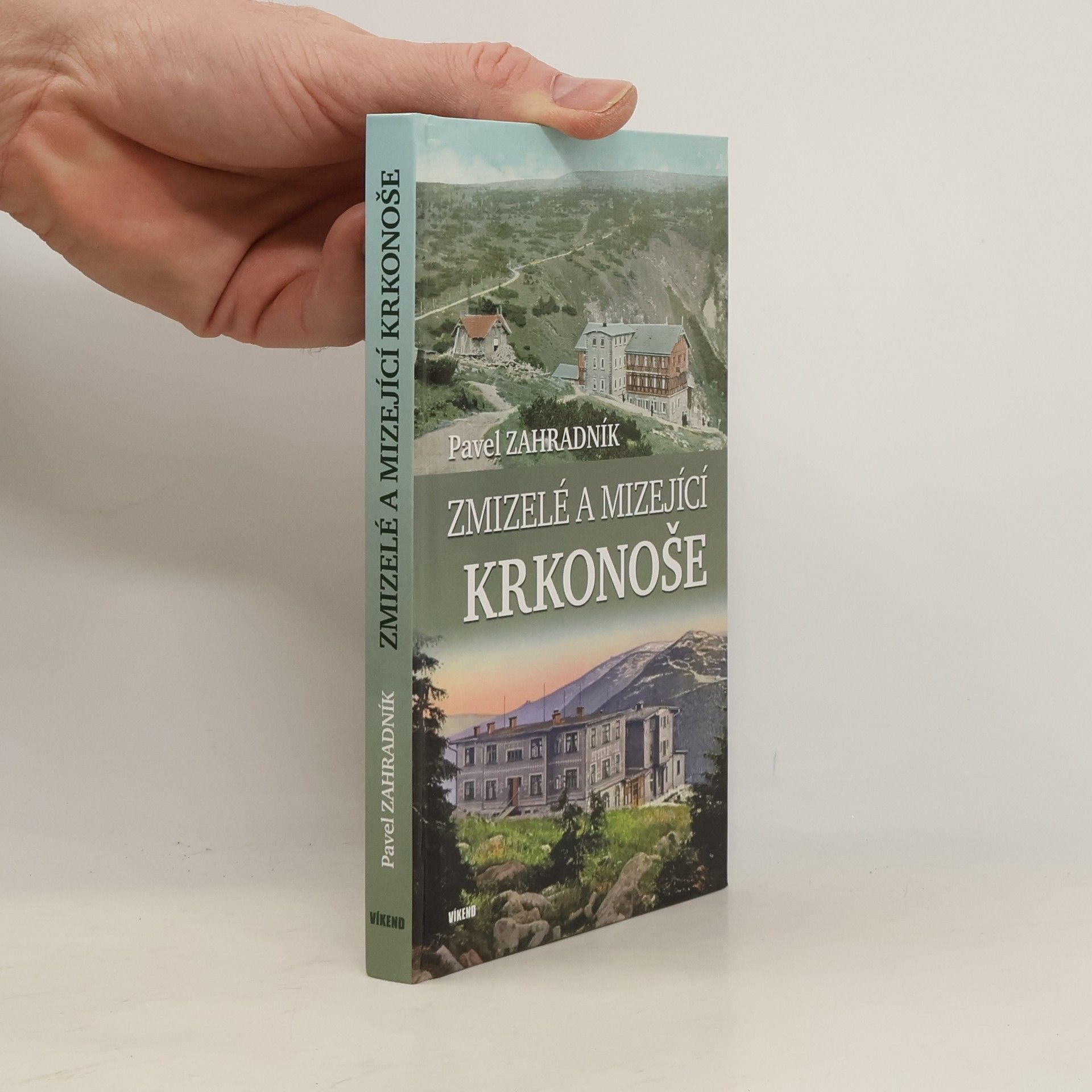 Pavel Zahradník Zmizelé a mizející Krkonoše