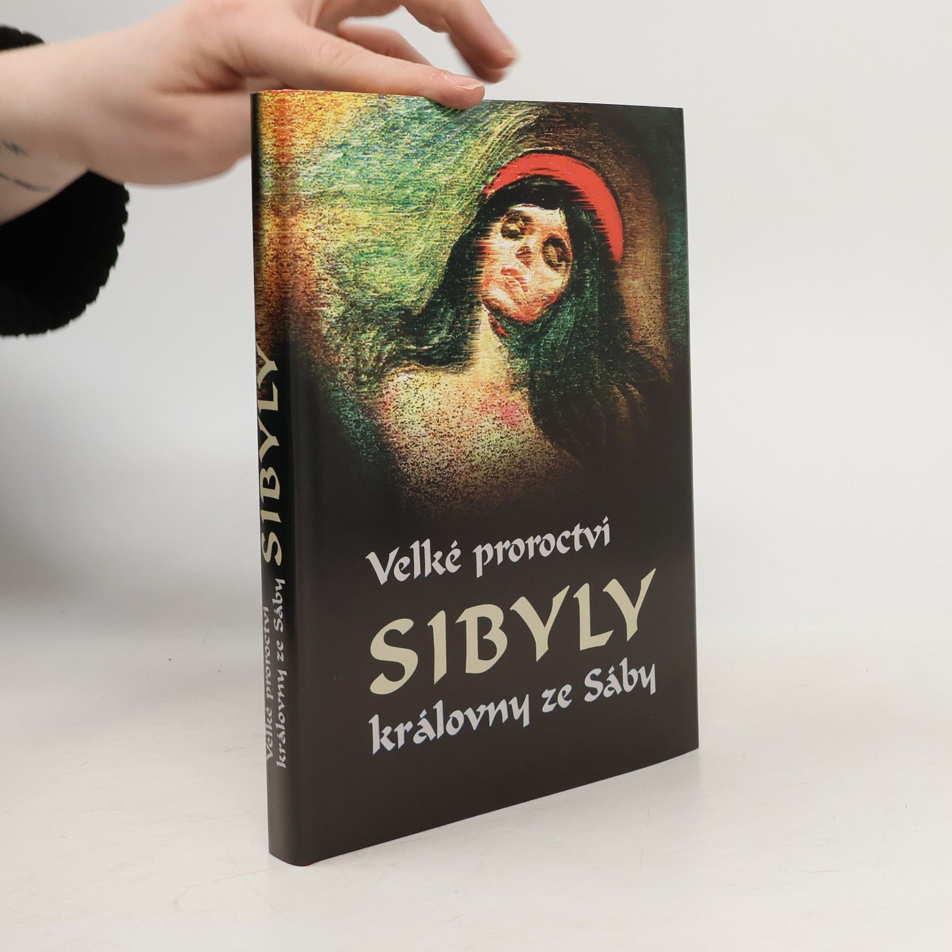 Kolektiv autorů Velké proroctví Sibyly, královny ze Sáby