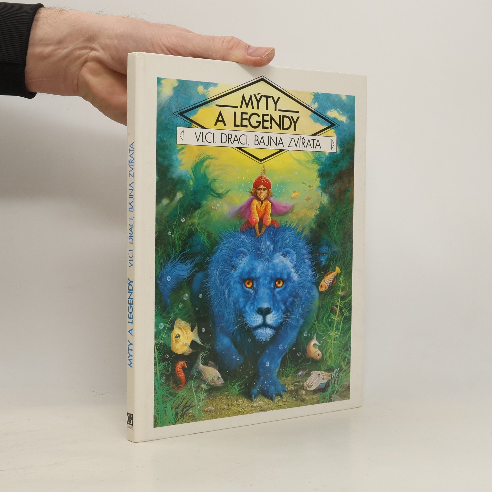 Kolektiv autorů Mýty a legendy : vlci, draci, bájná zvířata