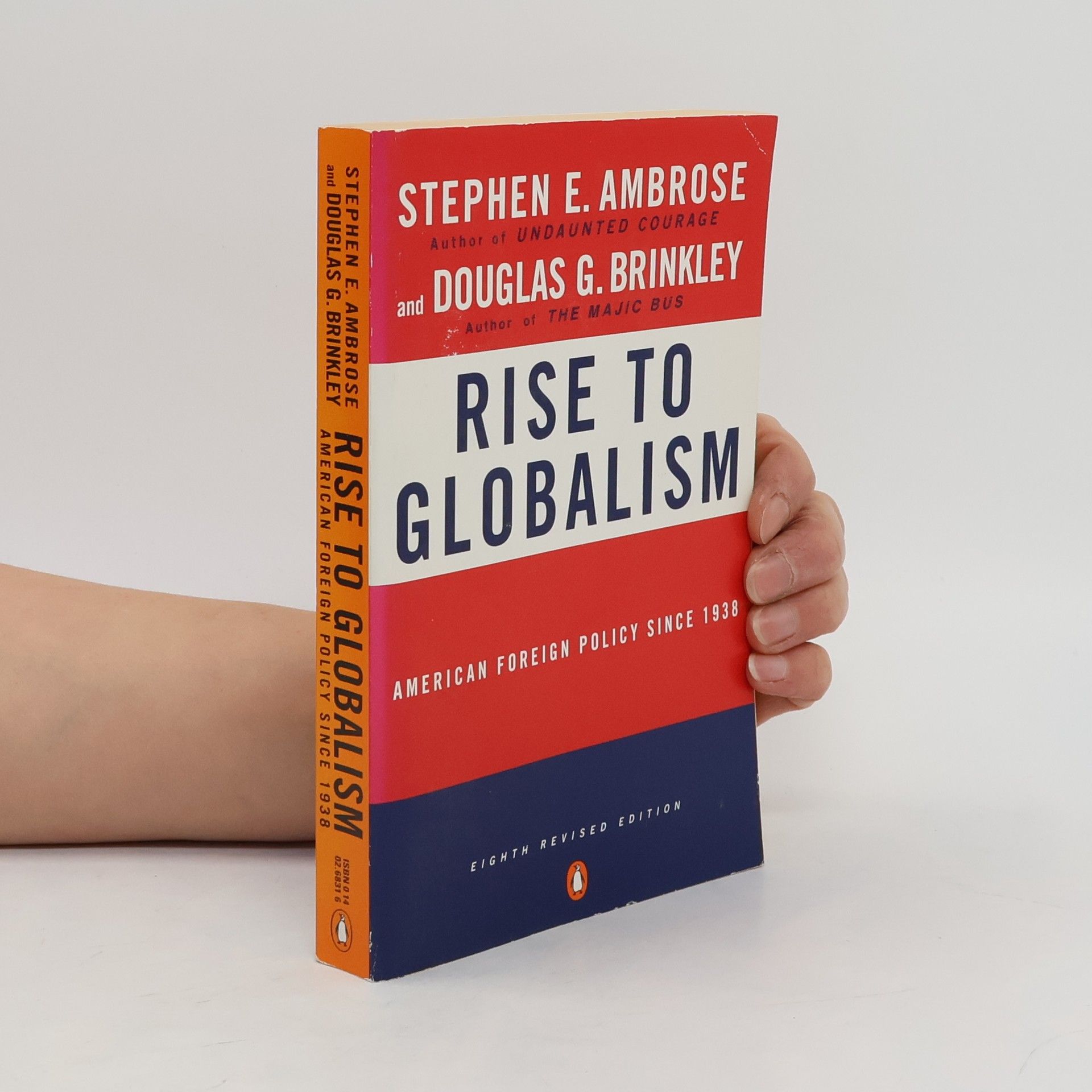 Stephen E Ambrose Rise to Globalism