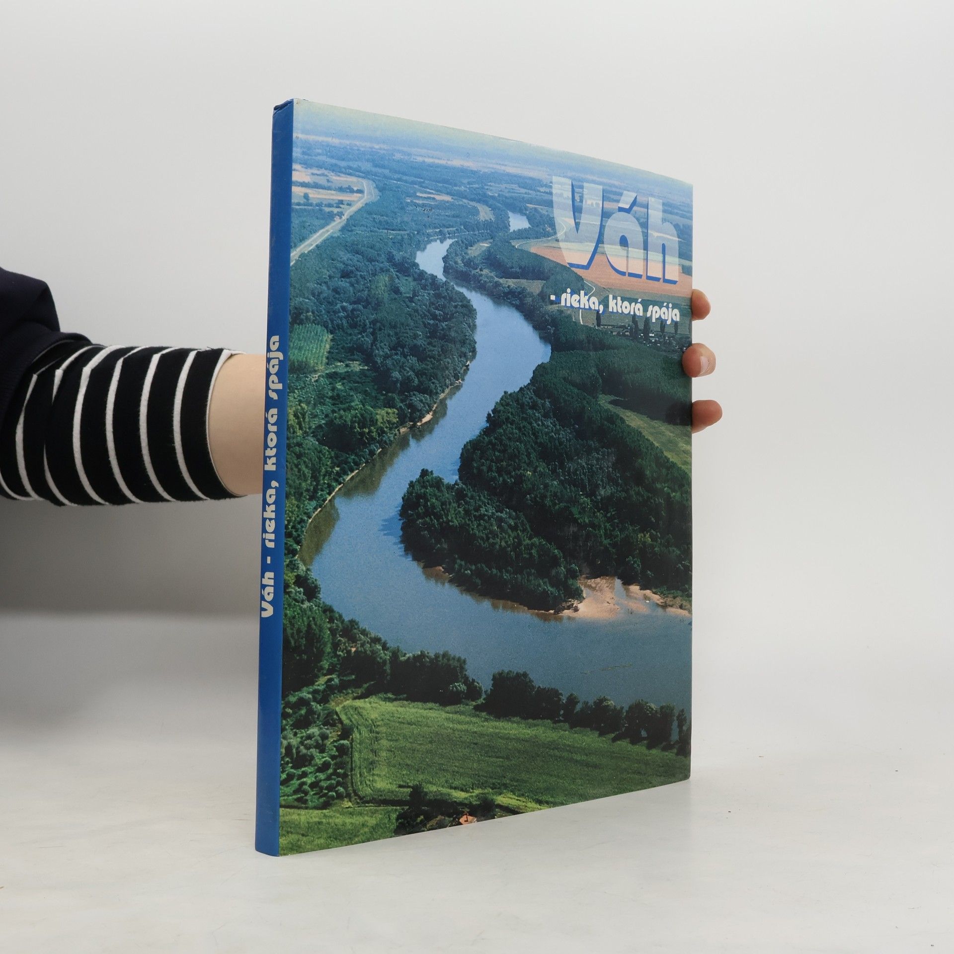 Jozef Banáš Váh - rieka, ktorá spája