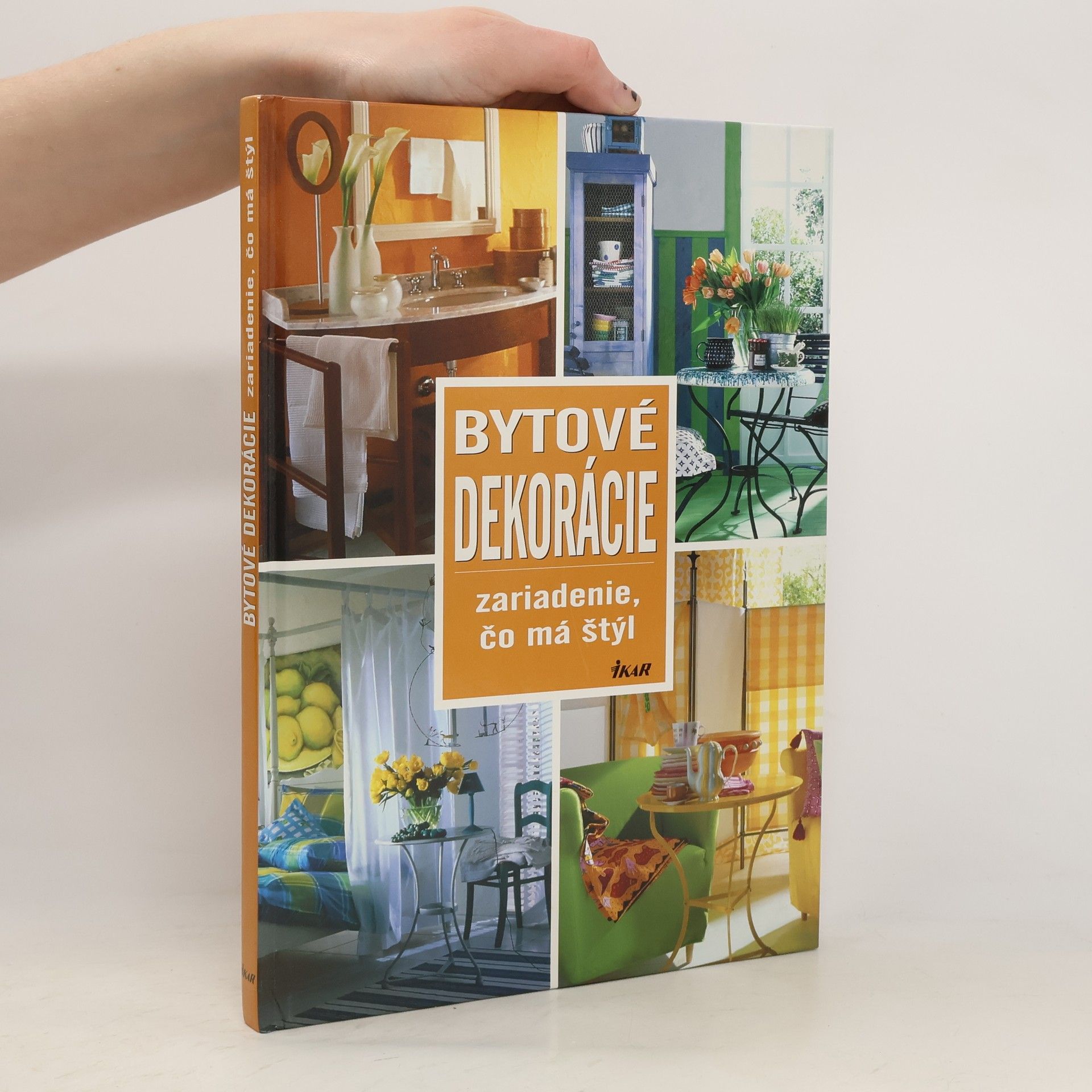 Autorenkollektiv Bytové dekorácie. Zariadenie, čo má štýl