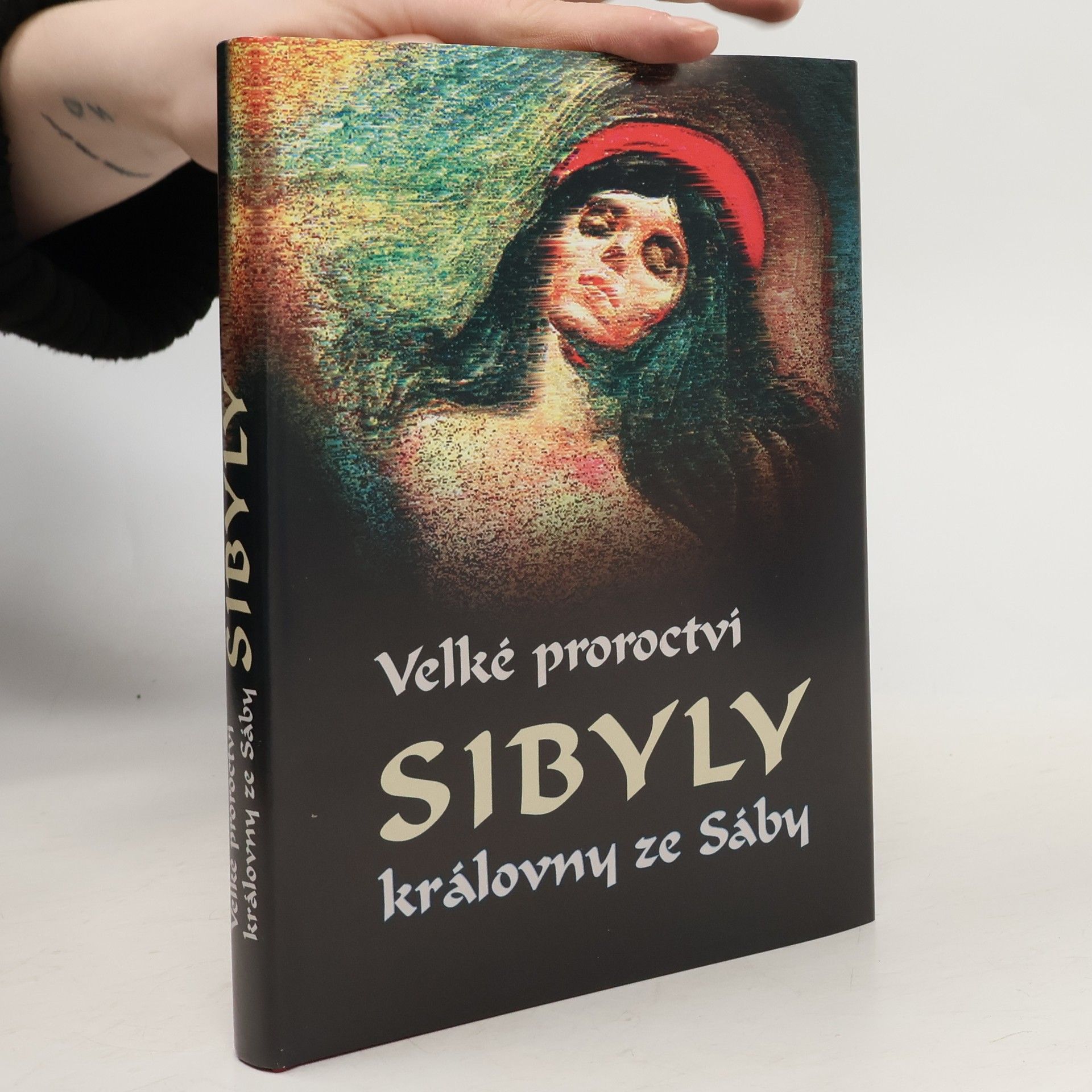 Kolektiv autorů Velké proroctví Sibyly, královny ze Sáby