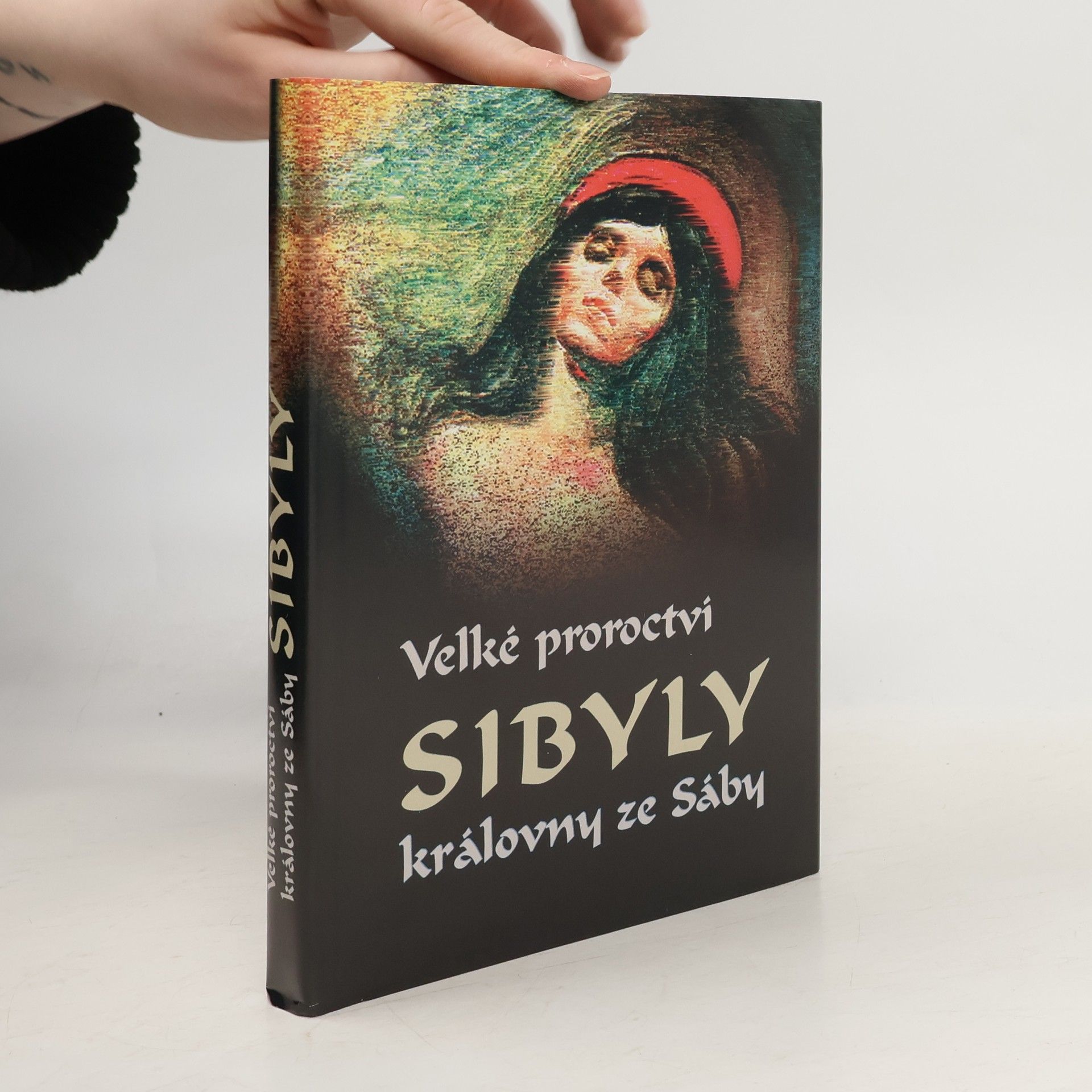 Kolektiv autorů Velké proroctví Sibyly, královny ze Sáby