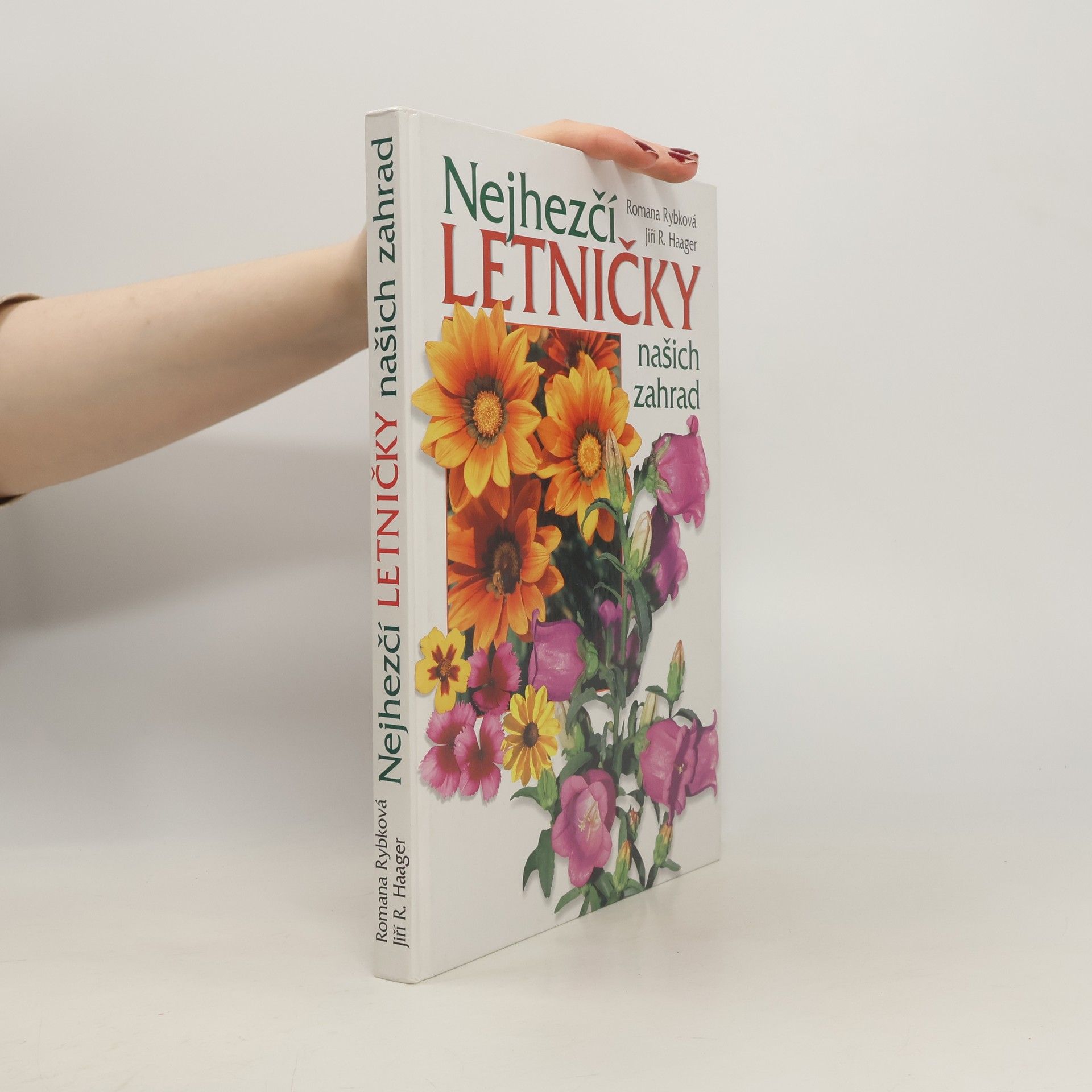 Romana Rybková Nejhezčí letničky našich zahrad