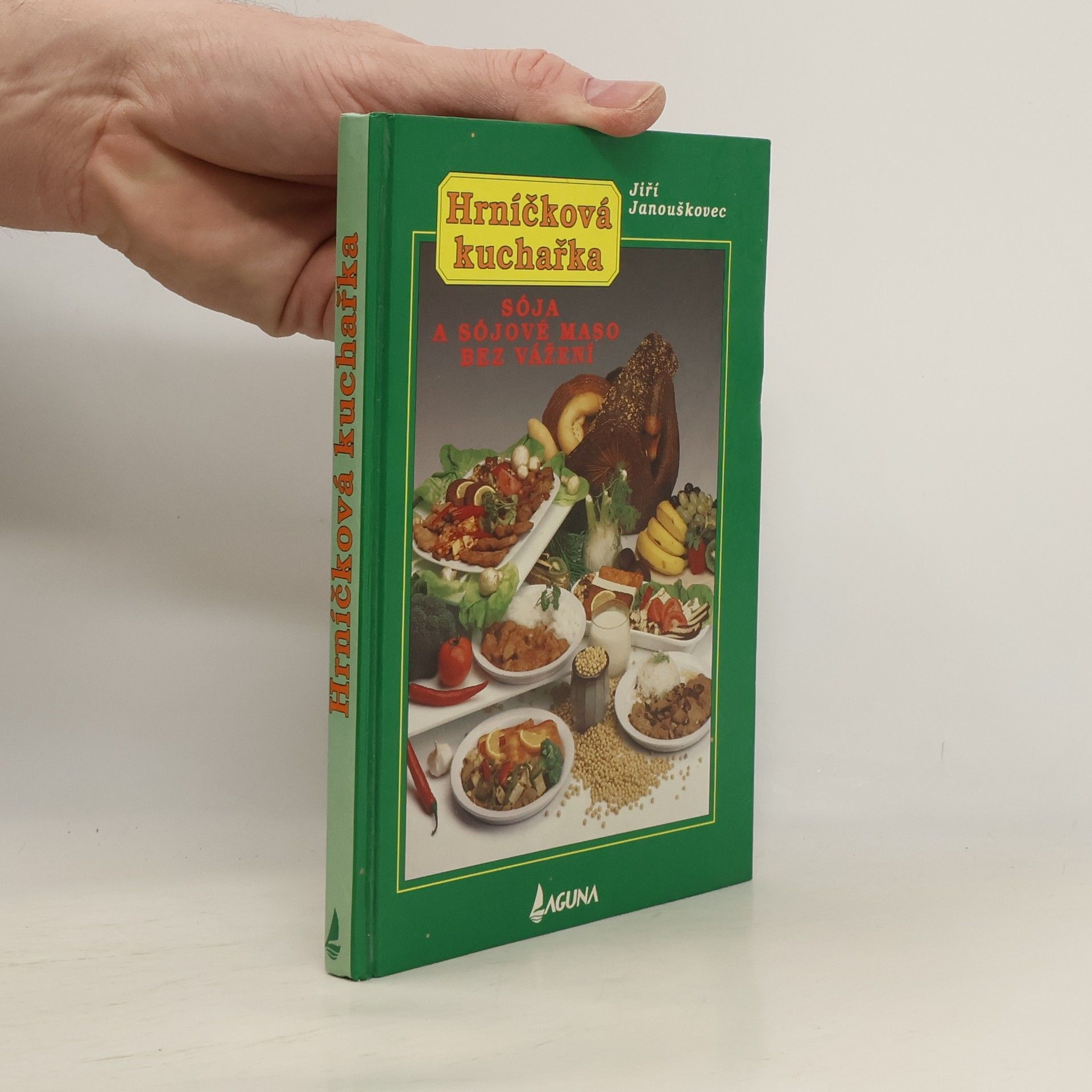 Jiří Janouškovec Hrníčková kuchařka. Sója a sójové maso bez vážení