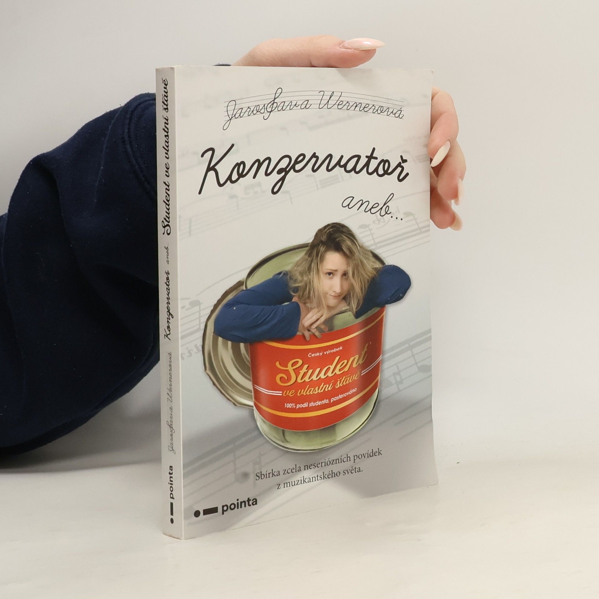 Jaroslava Wernerová Konzervatoř, aneb..., Student ve vlastní šťávě