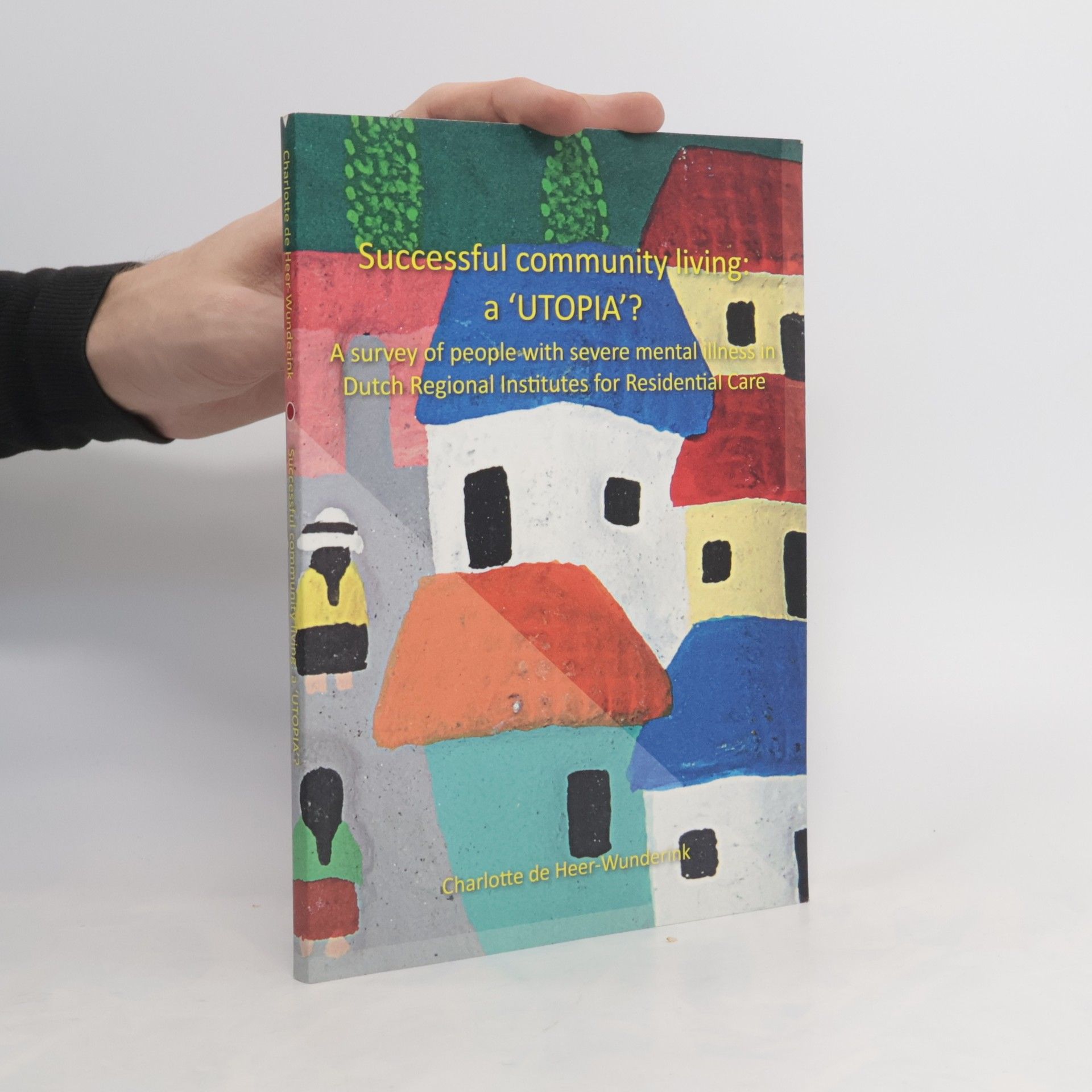 Charlotte de Heer-Wunderink Successful Community Living