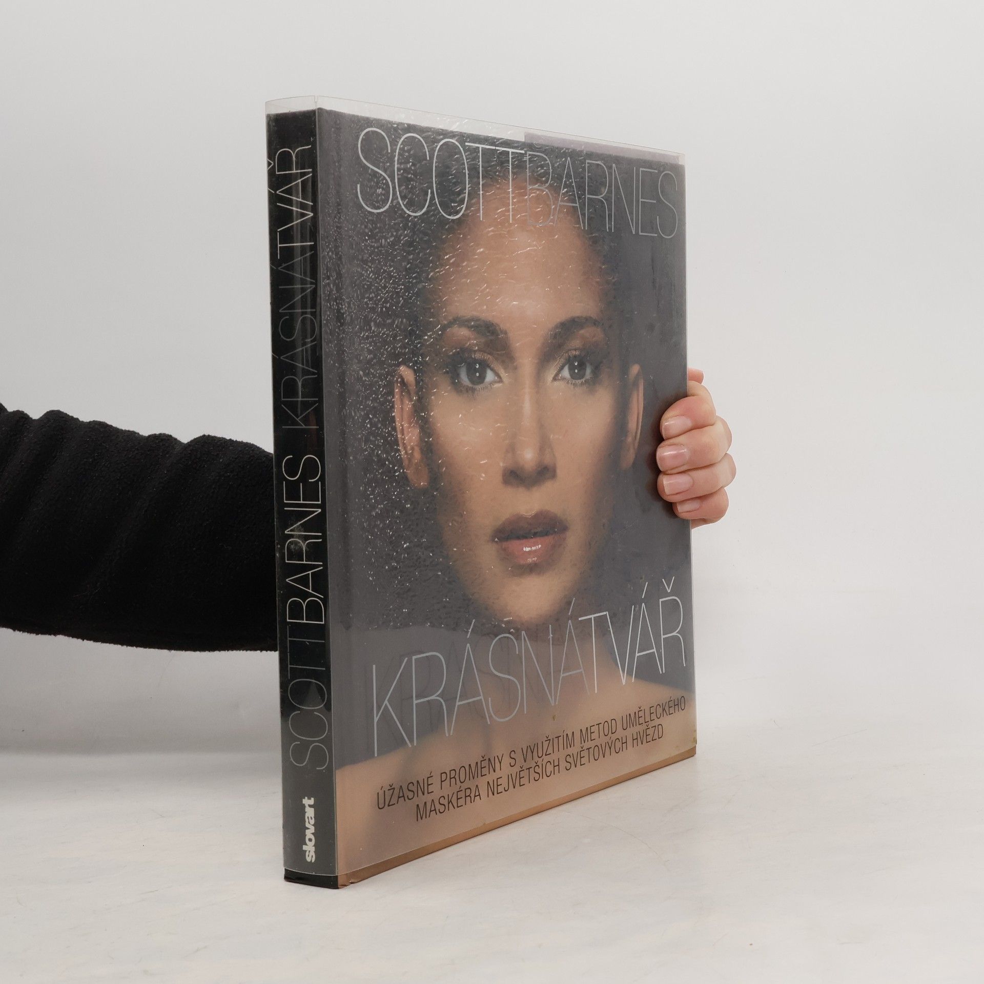 Scott Barnes Krásná tvář : úžasné proměny s využitím metod uměleckého maskéra největších světových hvězd