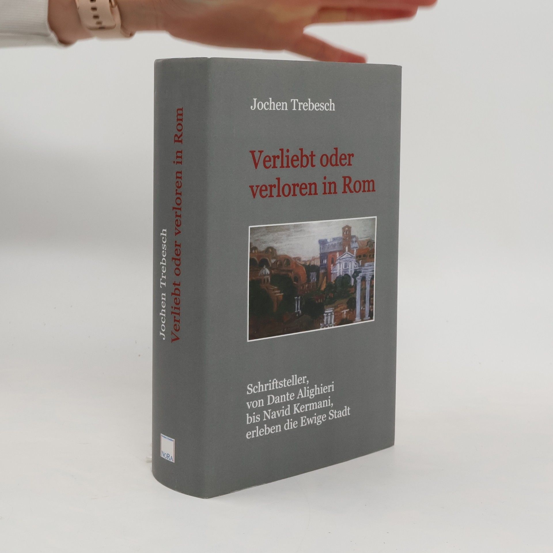 Jochen Trebesch Verliebt und verloren in Rom