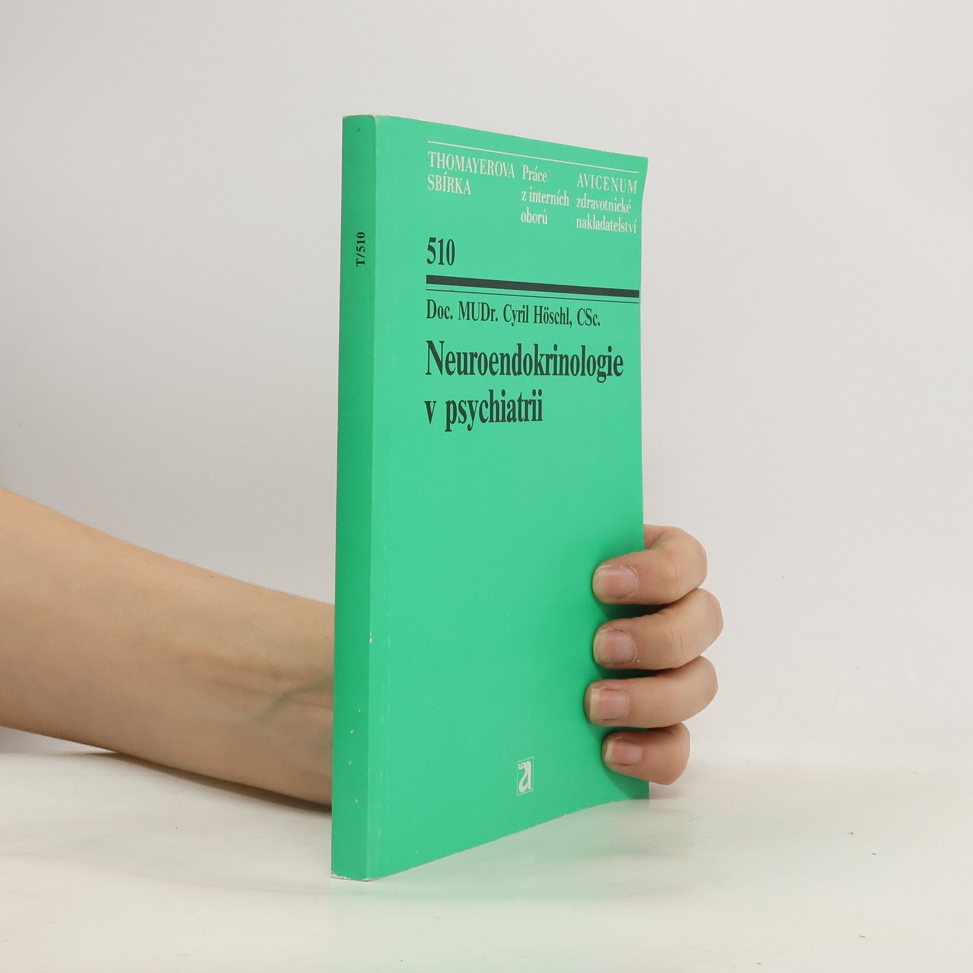 Cyril Höschl Neuroendokrinologie v psychiatrii